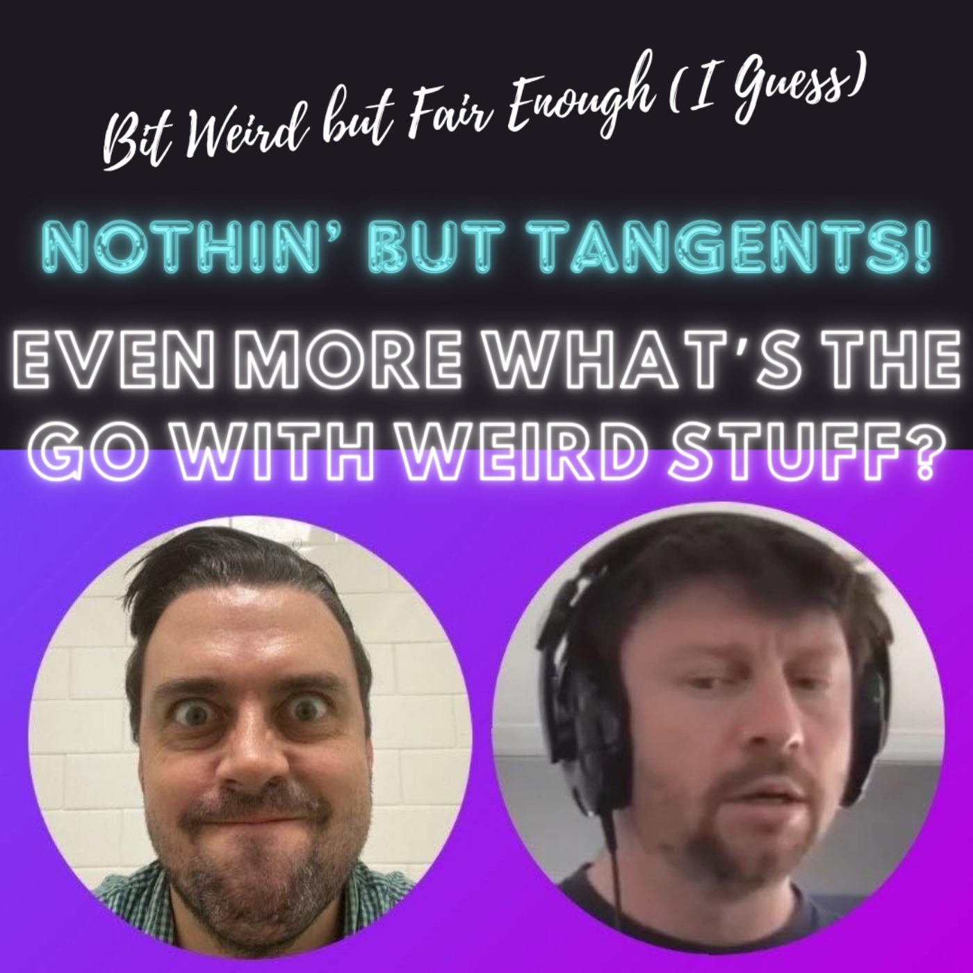 Nothin' But Tangents - Even More What's the Go with Weird Stuff?