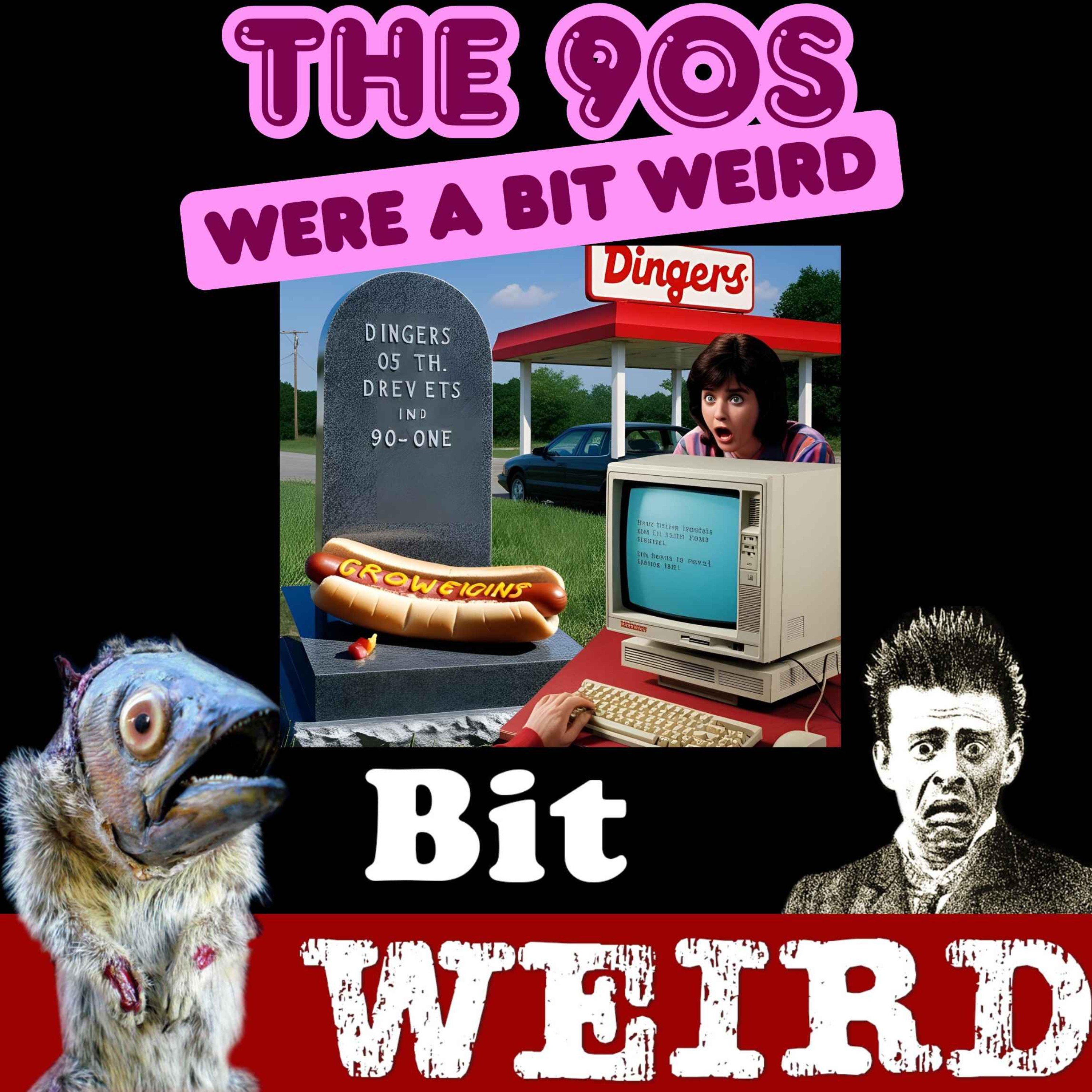 The 90's were a Bit Weird