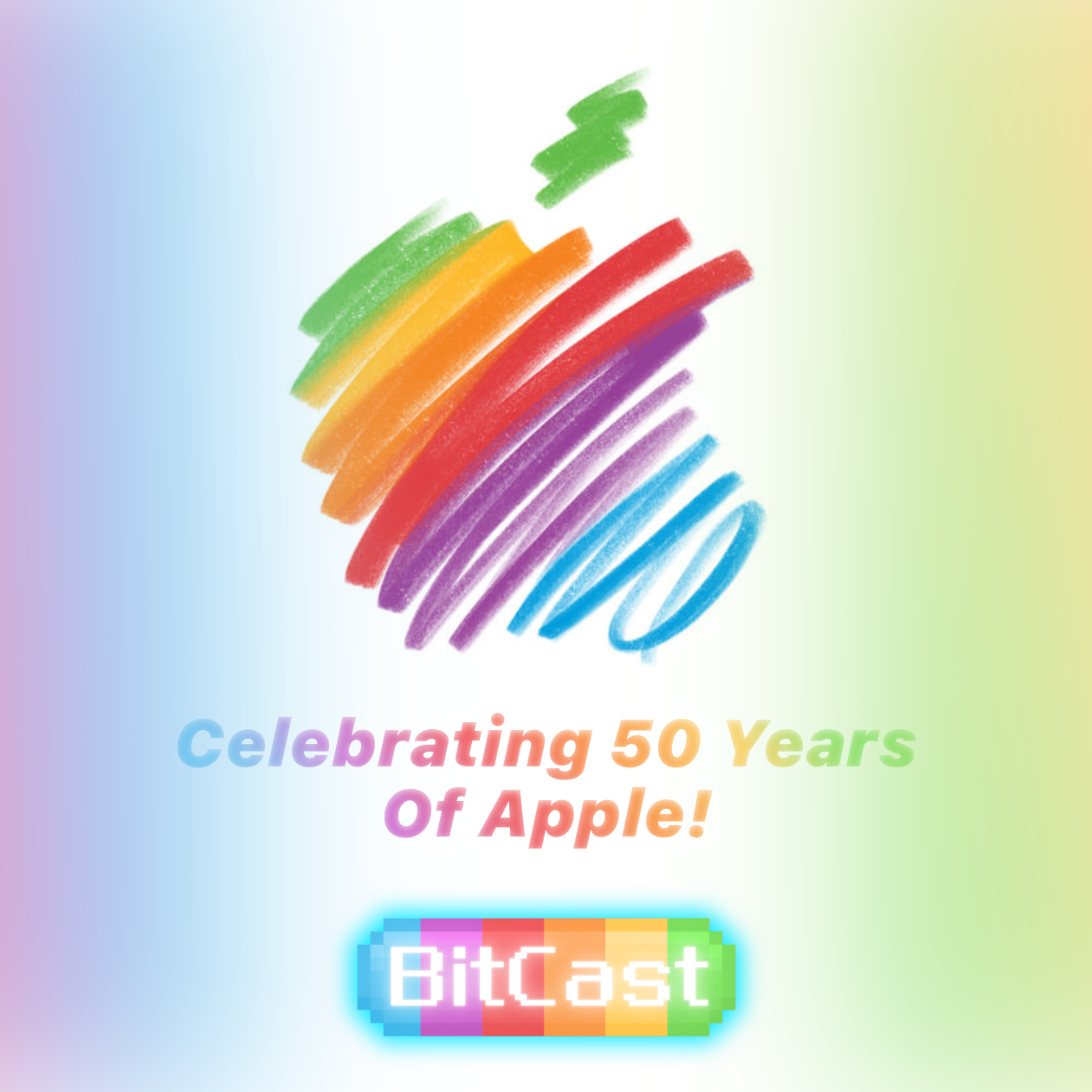 BitCast Special Edition | Celebrating Apple's 50th Anniversary! episode artwork