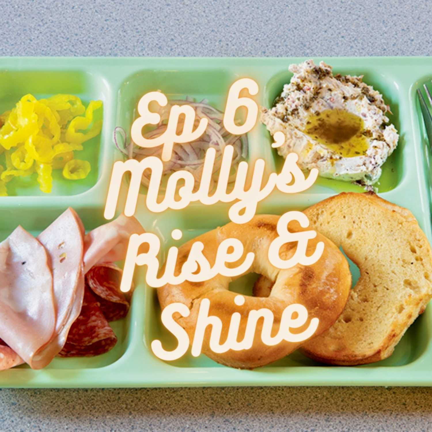 6 - Molly's Rise and Shine 6 - Molly's Rise and Shine