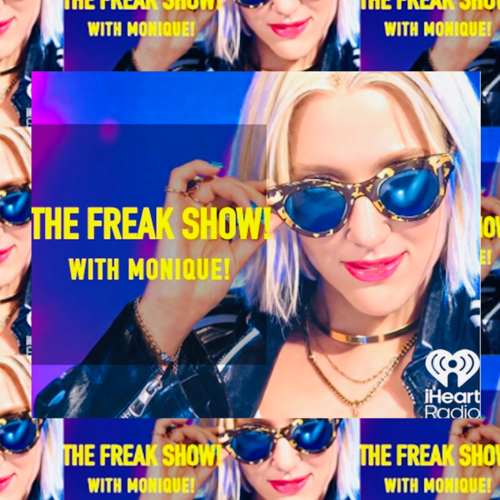 The Freak Show! with Monique!