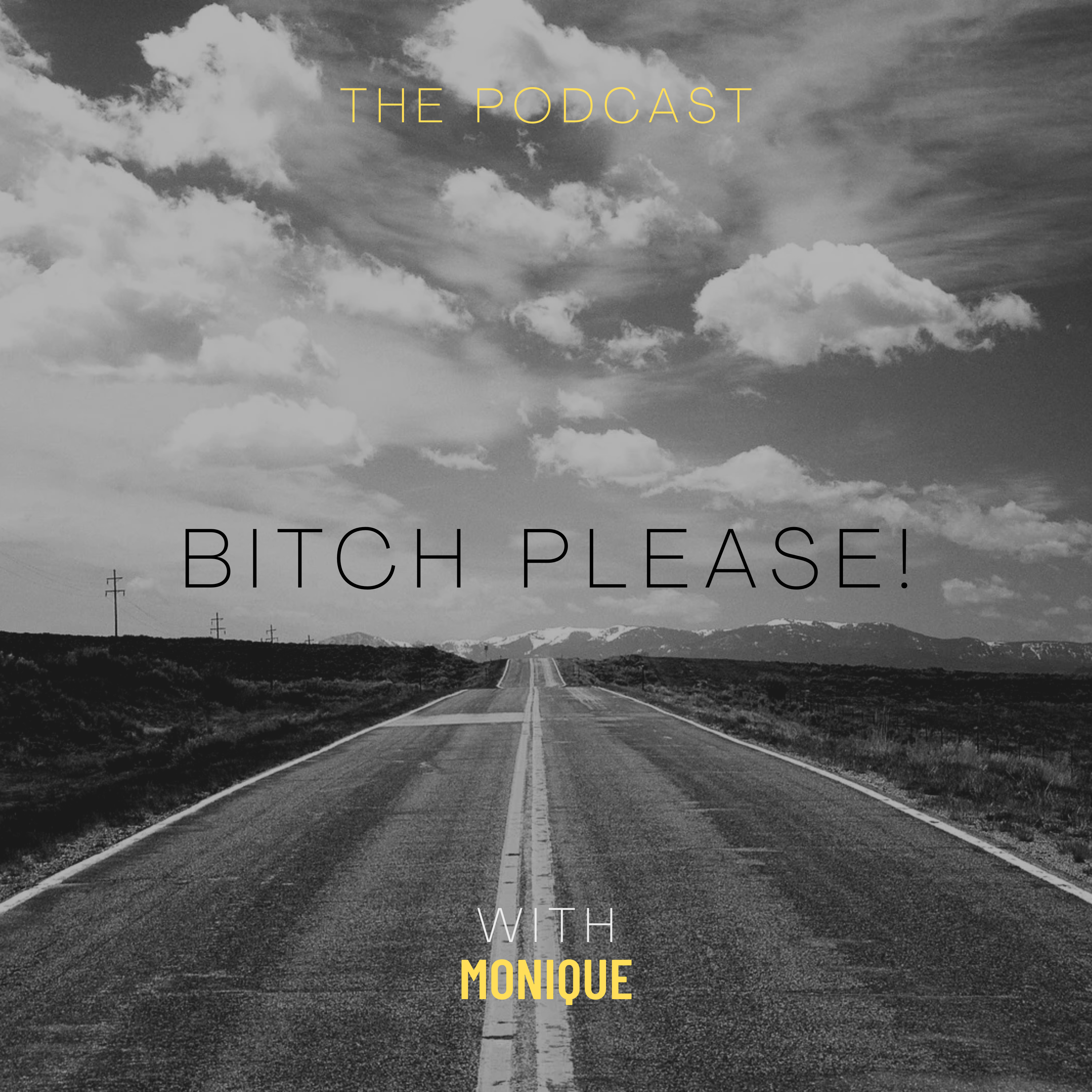 Bitch Please!