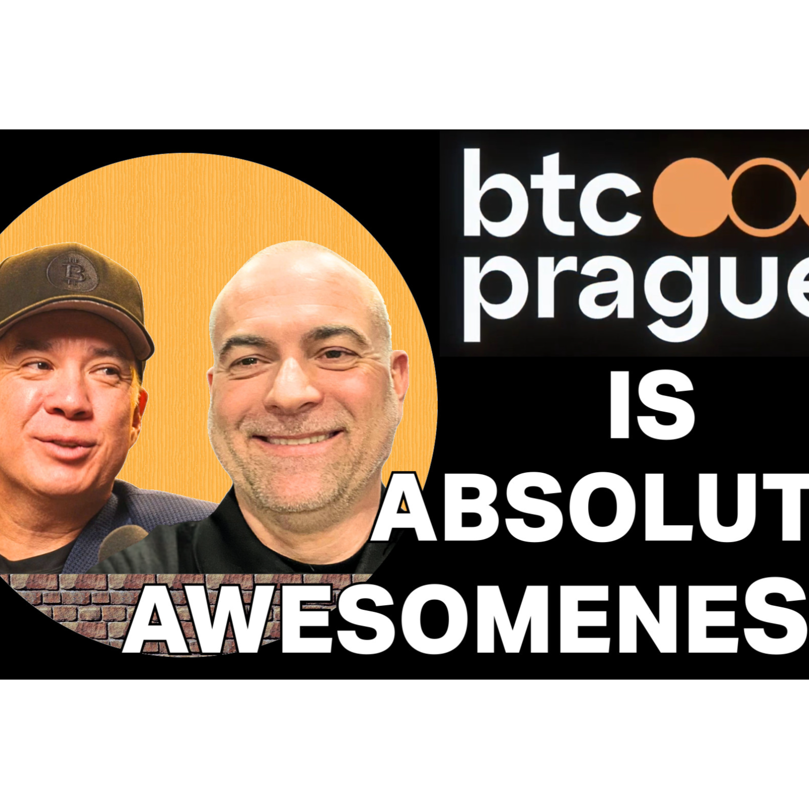 BTC Prague is Absolutely Based! - Ep. 109