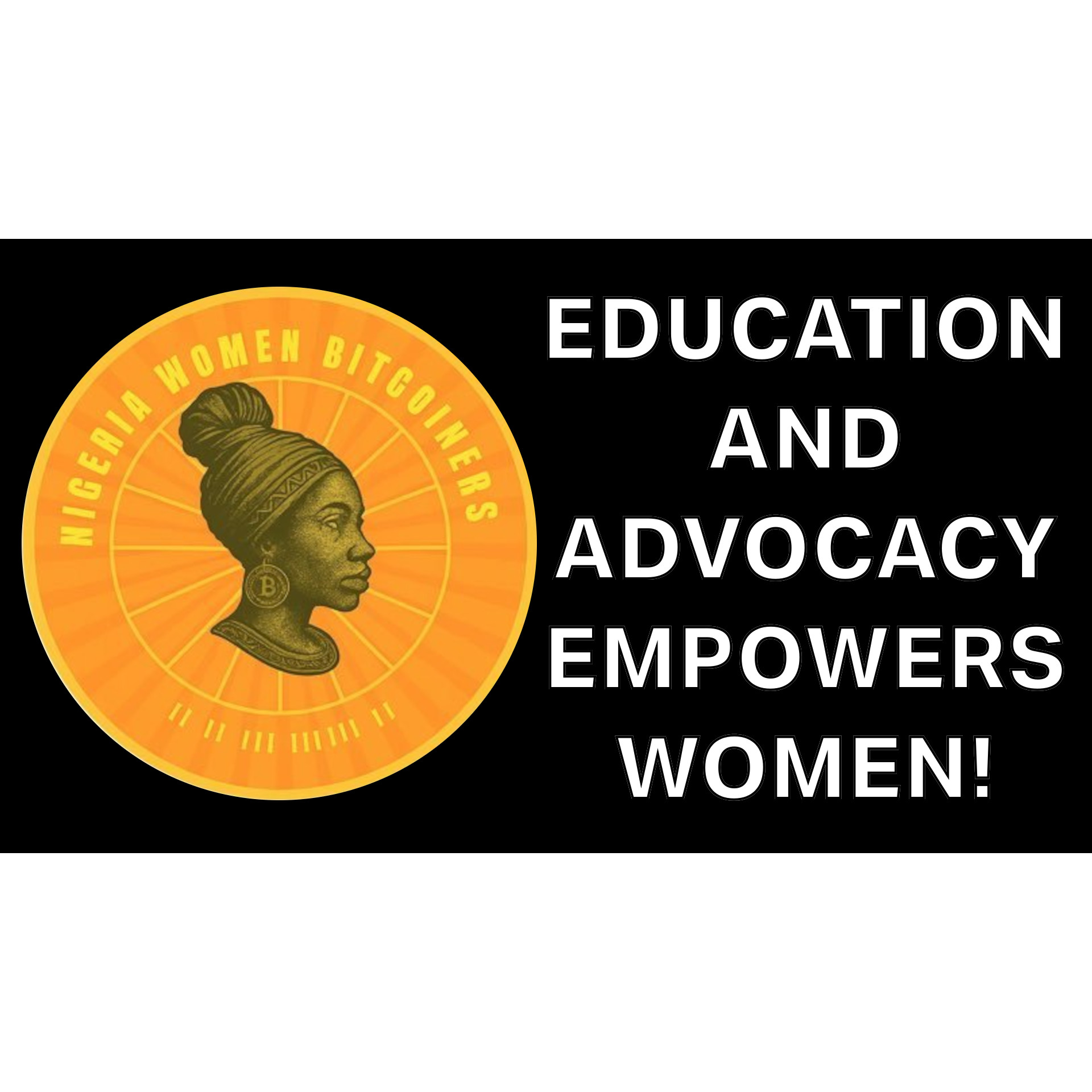 Bitcoin Education, Advocacy, & Empowerment for Women of Nigeria