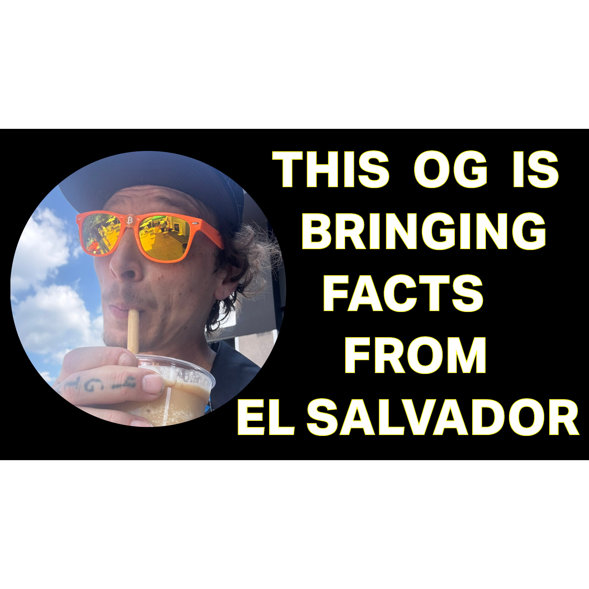 This Bitcoin OG Is Bringing Facts From El Salvador! with OGBringFacts