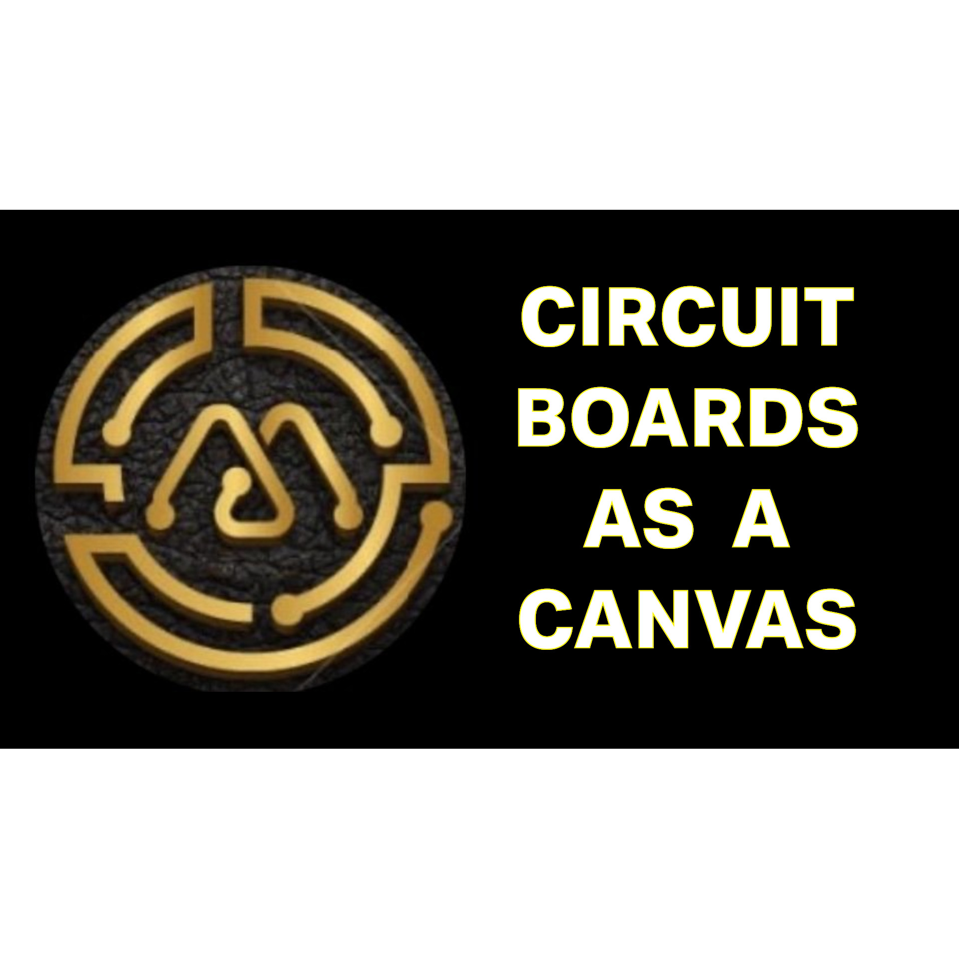 Circuit Boards As A Canvas! with Modeotec