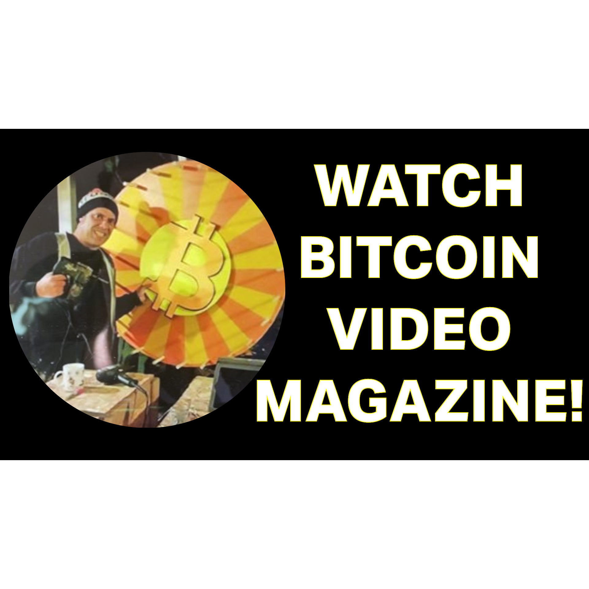 Bitcoin Video Magazine... AND MUCH MORE! with Tim Tayshun