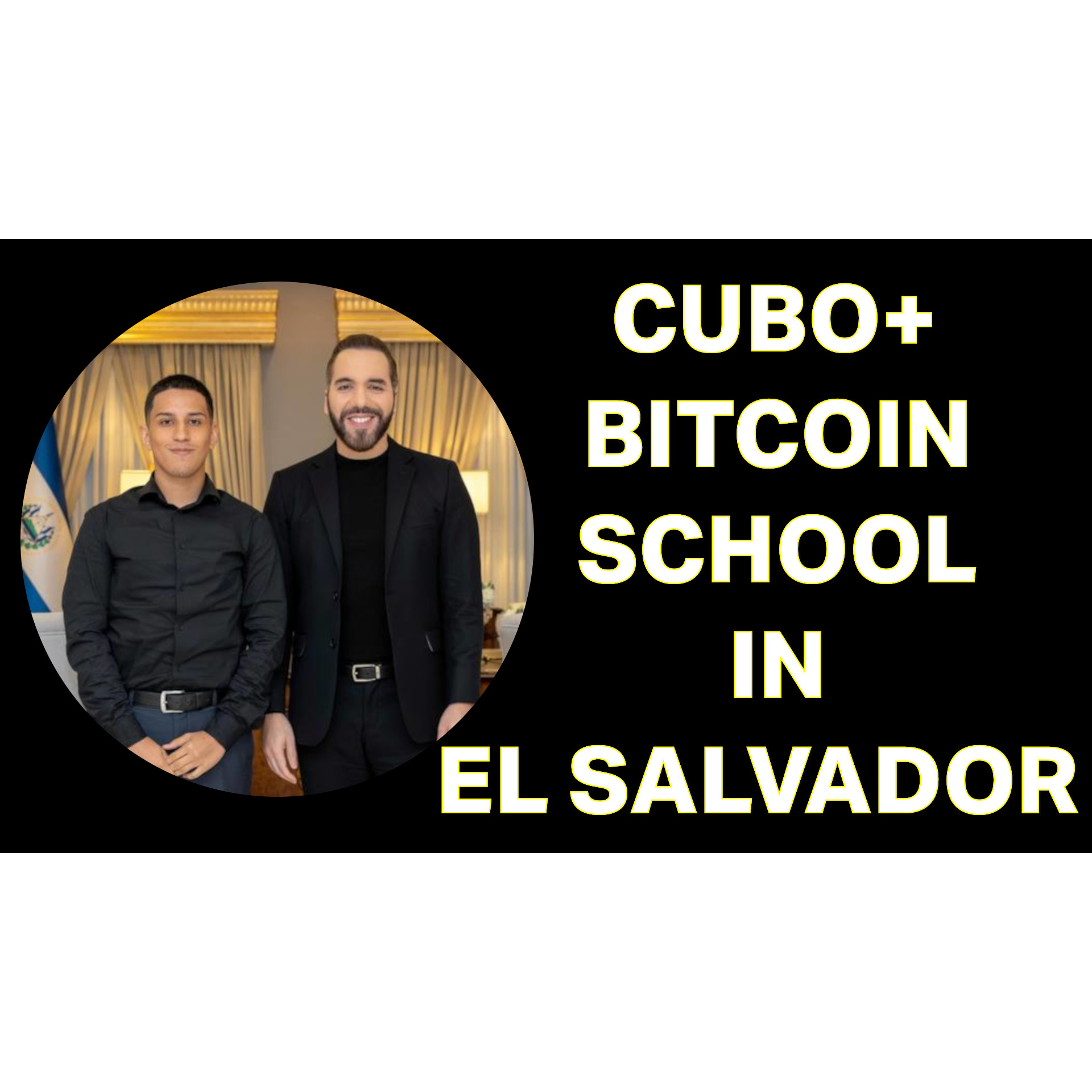 CUBO+ Bitcoin School in El Salvador! with Rodrigo