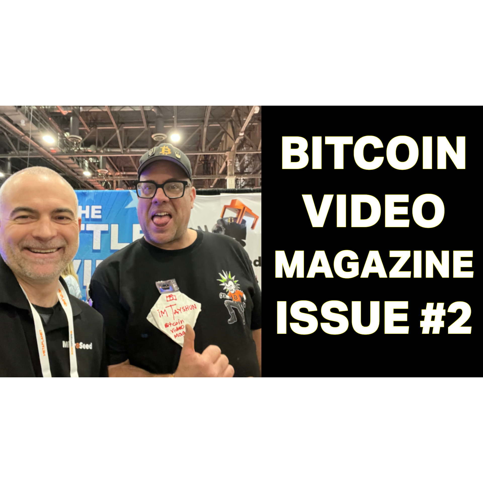 Bitcoin Video Magazine, Issue #2 Is Out! with Tim Tayshun