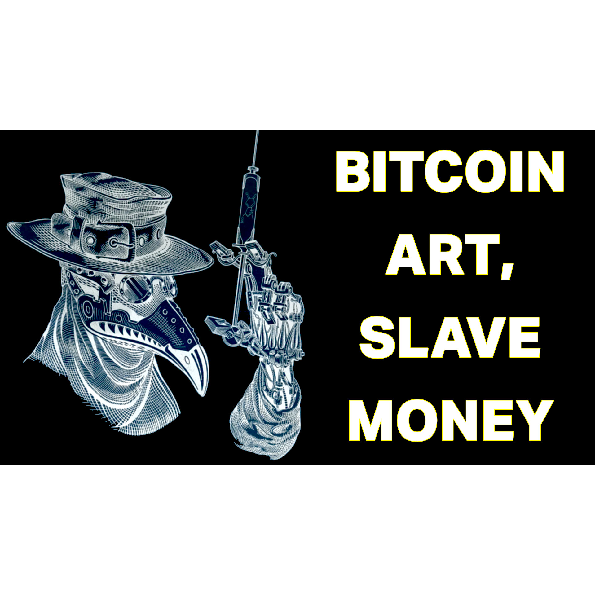 Bitcoin Art, Slave Money! with Gus Grillasca