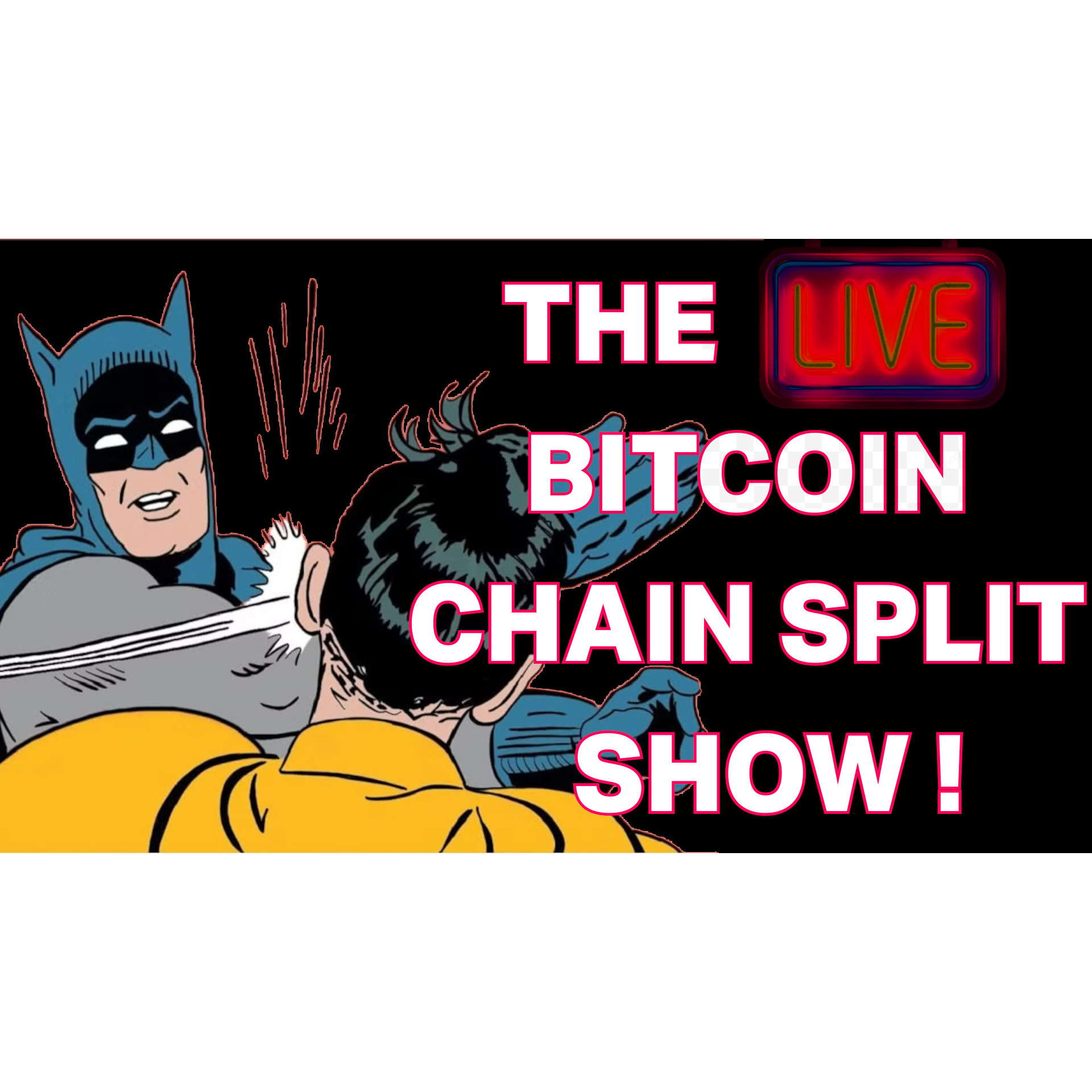 The LIVE Bitcoin Chain Split Show!