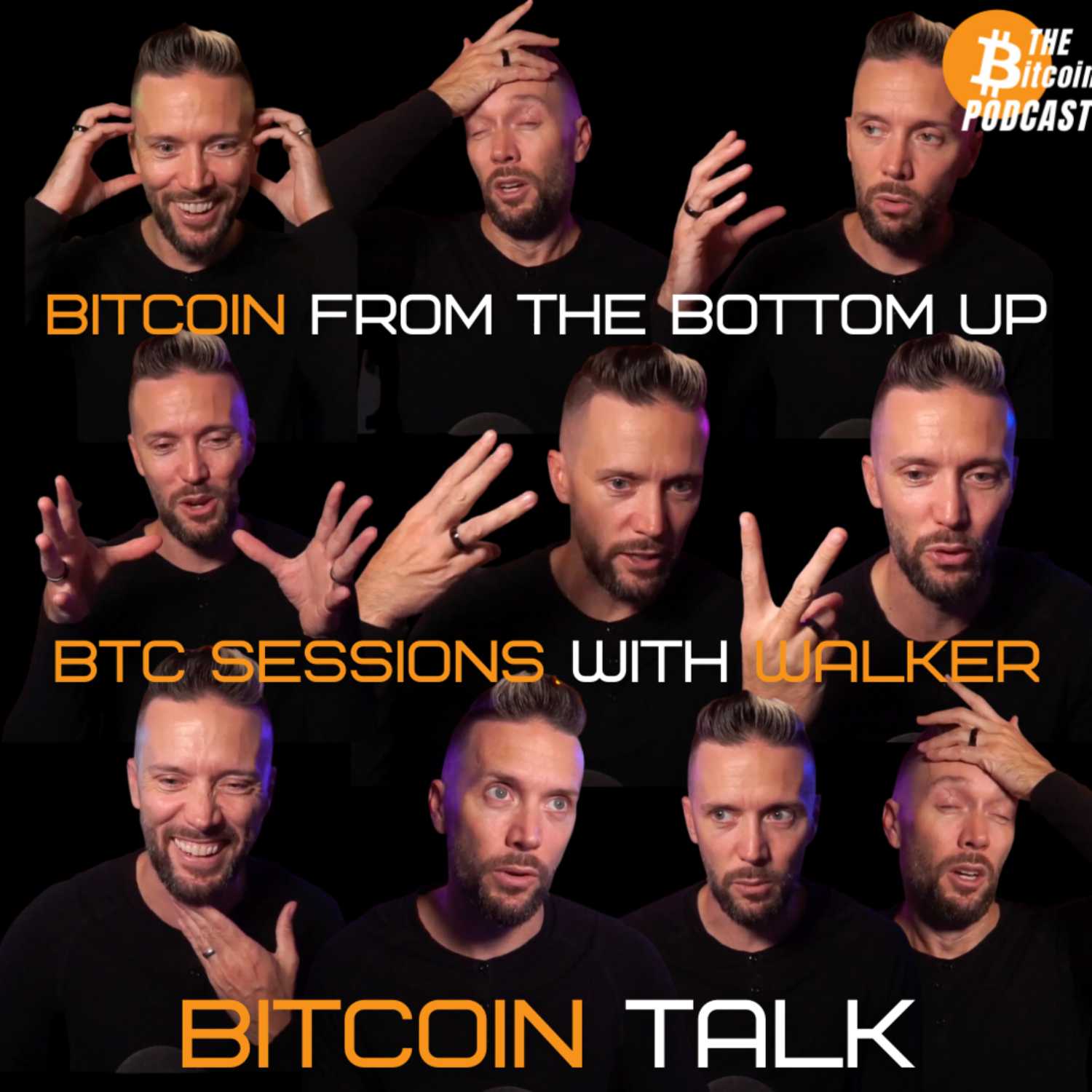 Bitcoin from the Bottom Up (Bitcoin Talk with BTC Sessions on THE Bitcoin Podcast)