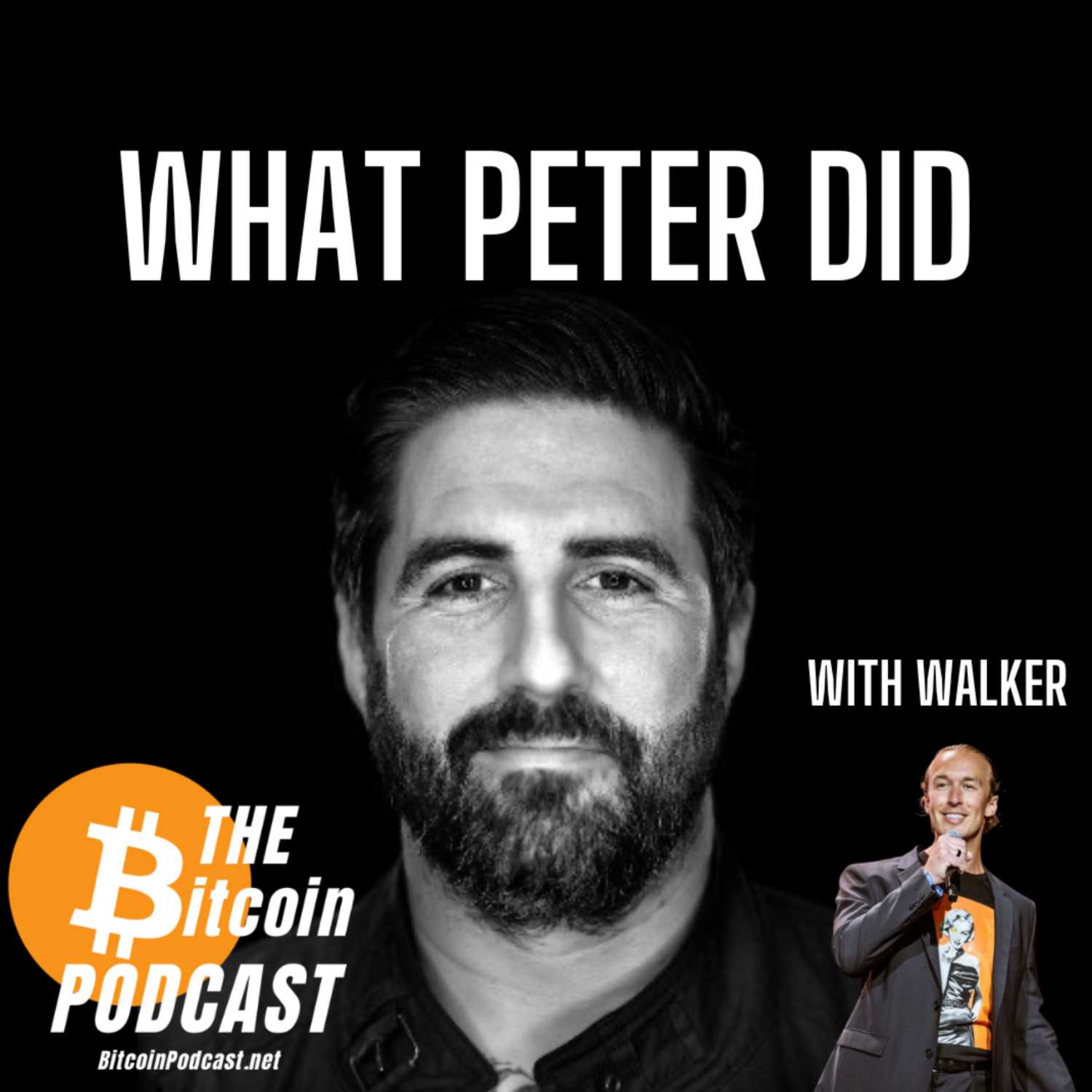 What Peter Did [Bitcoin Talk with Peter McCormack on THE Bitcoin Podcast]