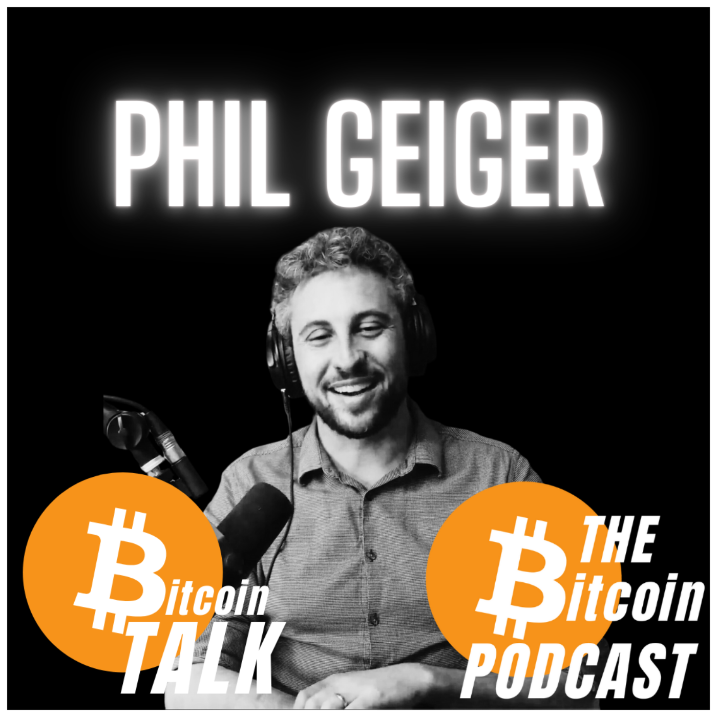 Bitcoin is the Signal - Phil Geiger (Bitcoin Talk on THE Bitcoin Podcast)