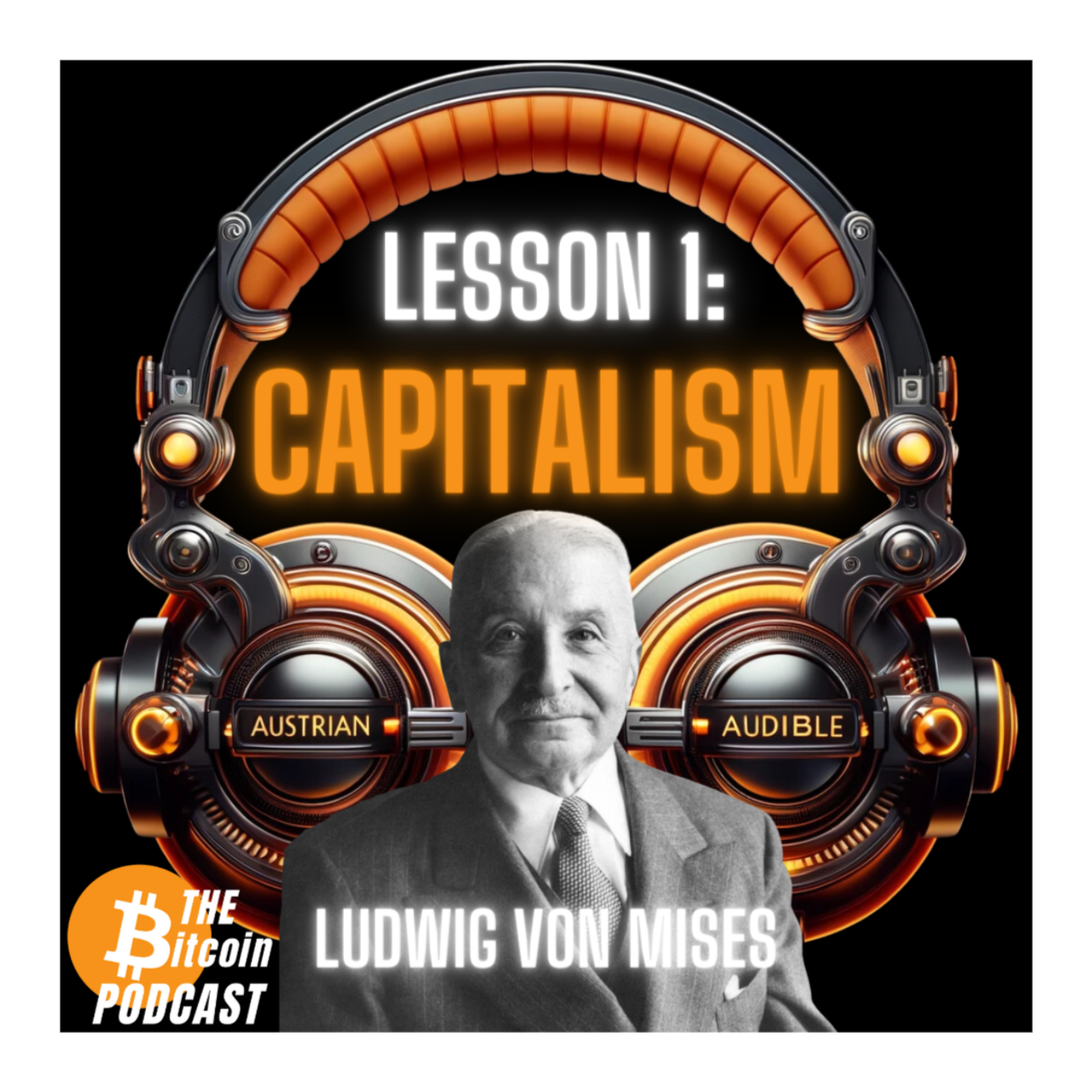 MISES' SIX LESSONS: #1 - CAPITALISM (Austrian Audible on THE Bitcoin Podcast)