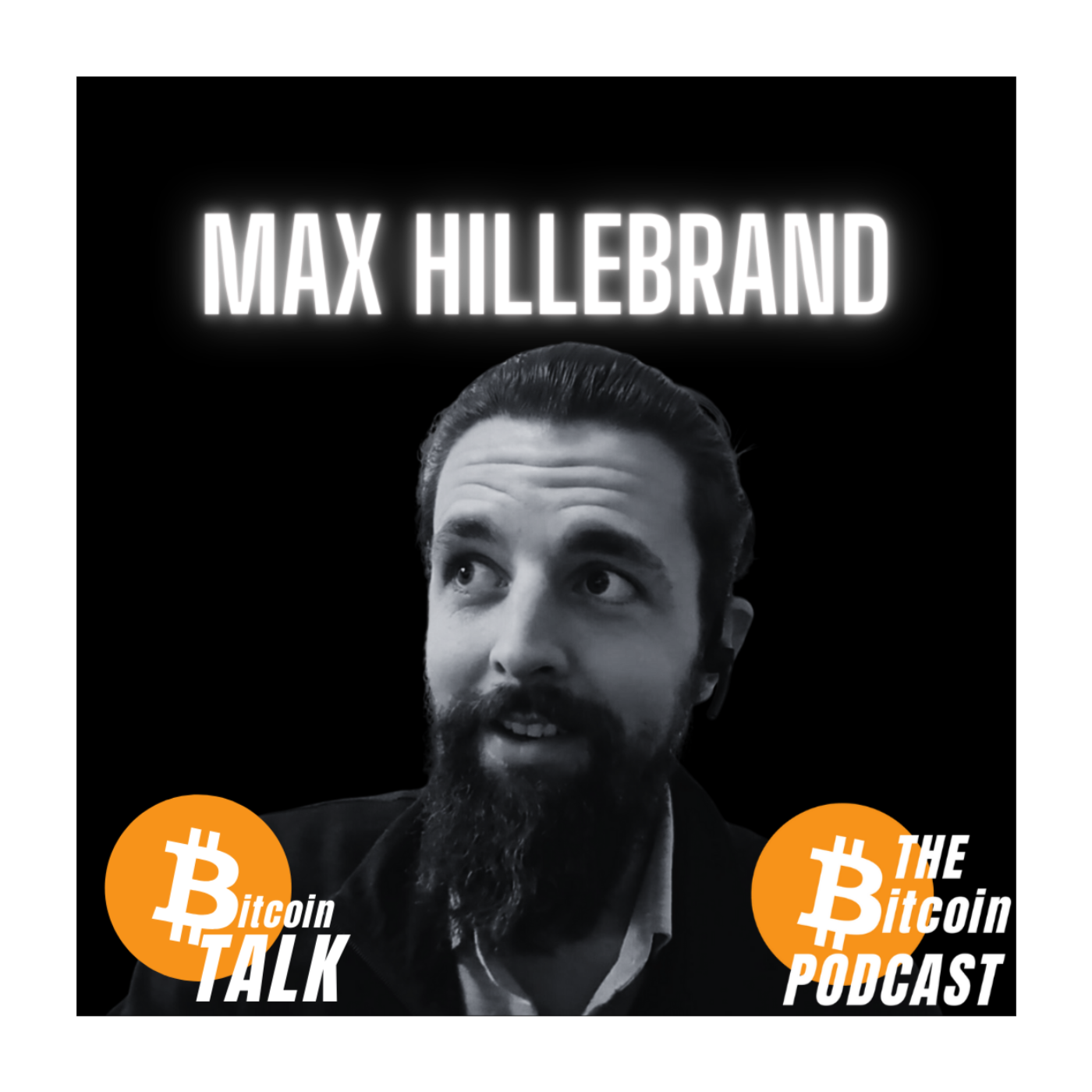 INFLATION, ANARCHY, MORALITY & THE STATE: Max Hillebrand (Bitcoin Talk on THE Bitcoin Podcast)