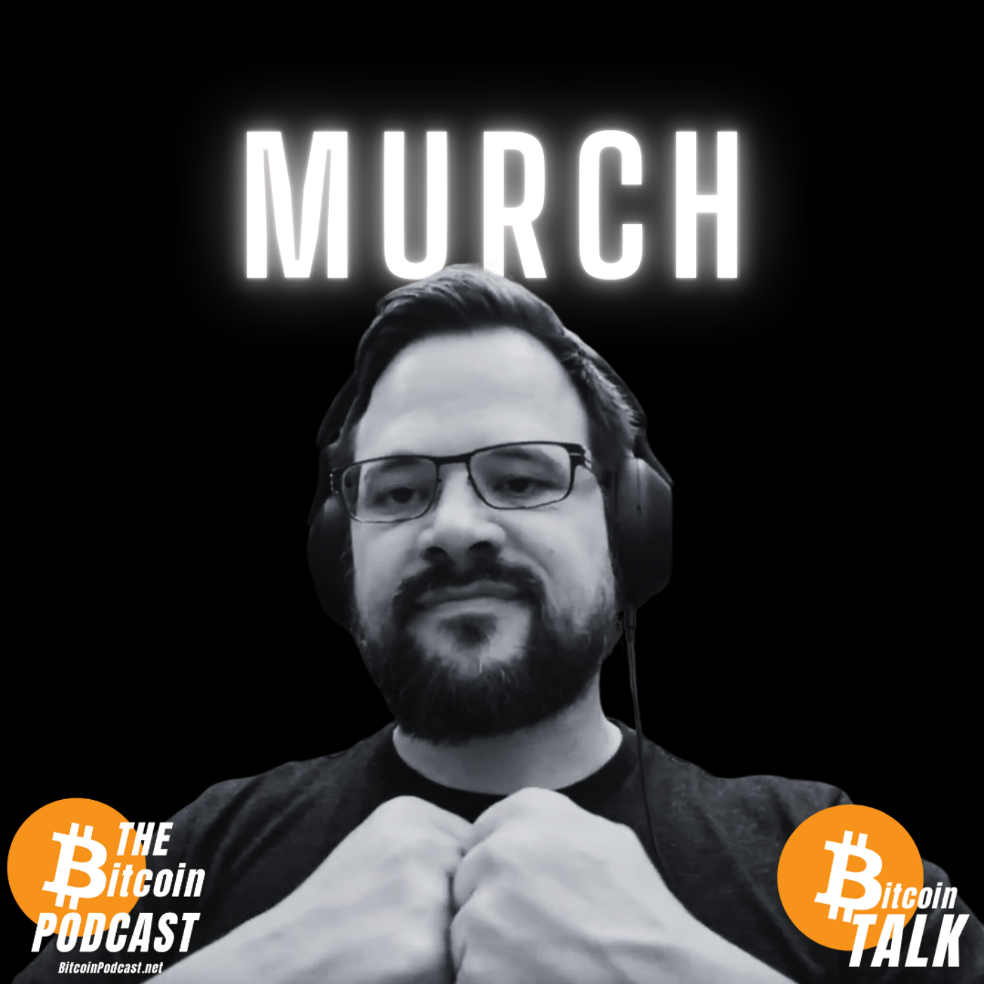 Everything You Don't Understand About Bitcoin Development  - MURCH (THE Bitcoin Podcast)