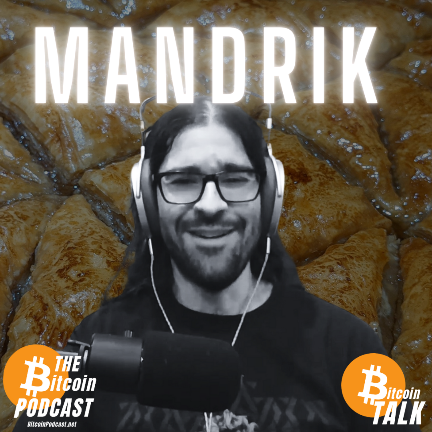 Baklava & Bitcoin - MANDRIK (Bitcoin Talk on THE Bitcoin Podcast)