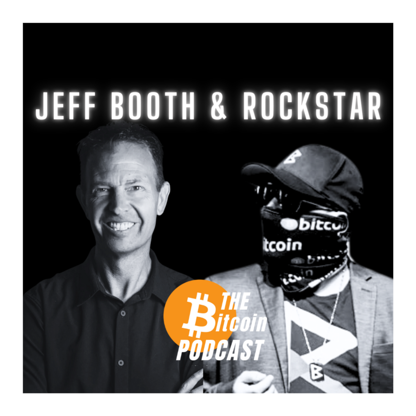 NUMBER-GO-UP vs FREEDOM-GO-UP: JEFF BOOTH & ROCKSTAR (THE Bitcoin Podcast)