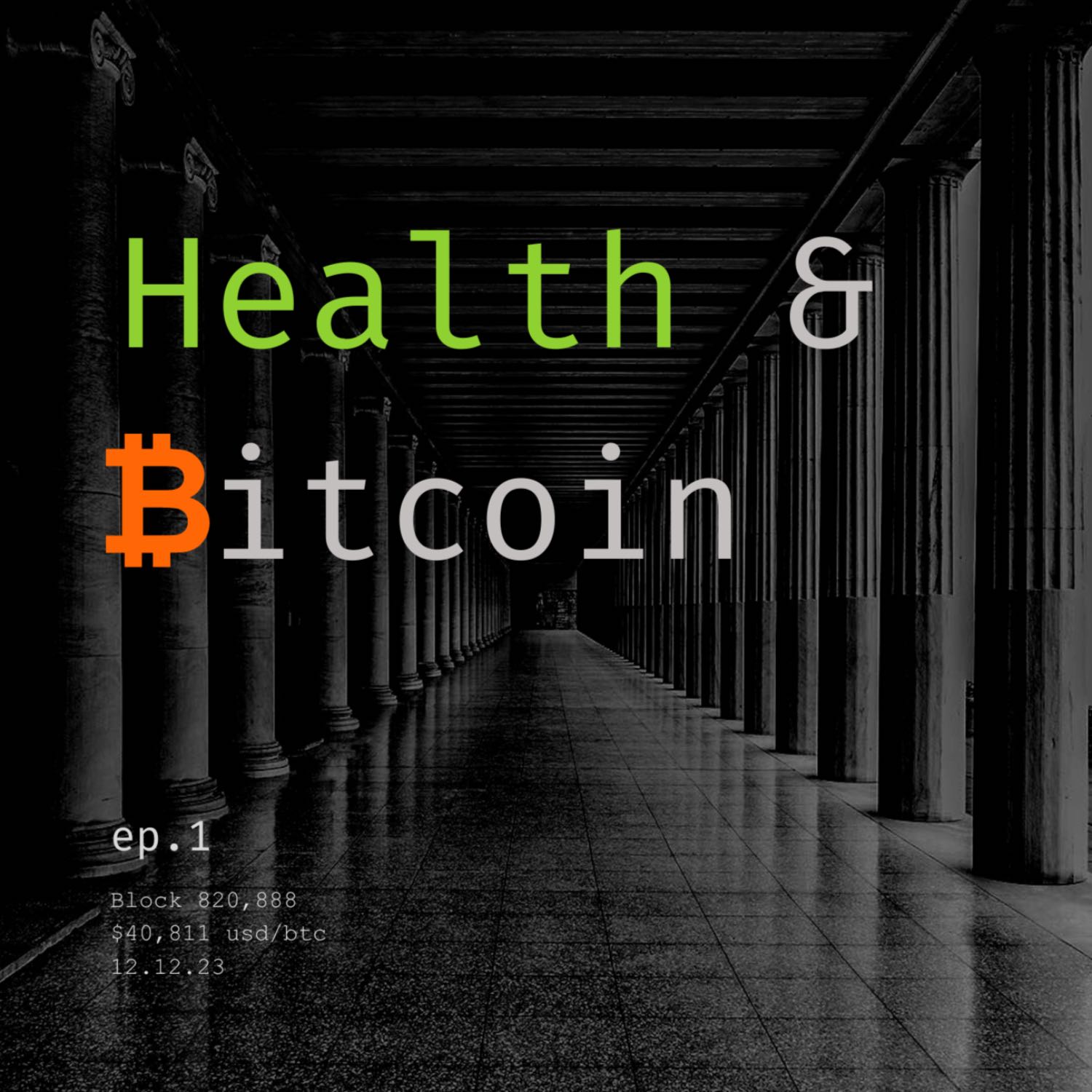 Health & Bitcoin ep.1 with Stuart Lackey