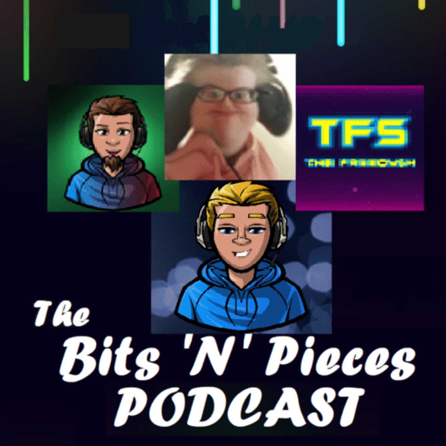 The Bits 'N' Pieces Gaming Podcast 