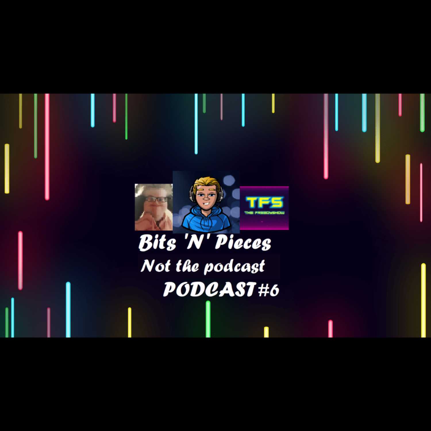 The Bits \'N\' Pieces Gaming Podcast