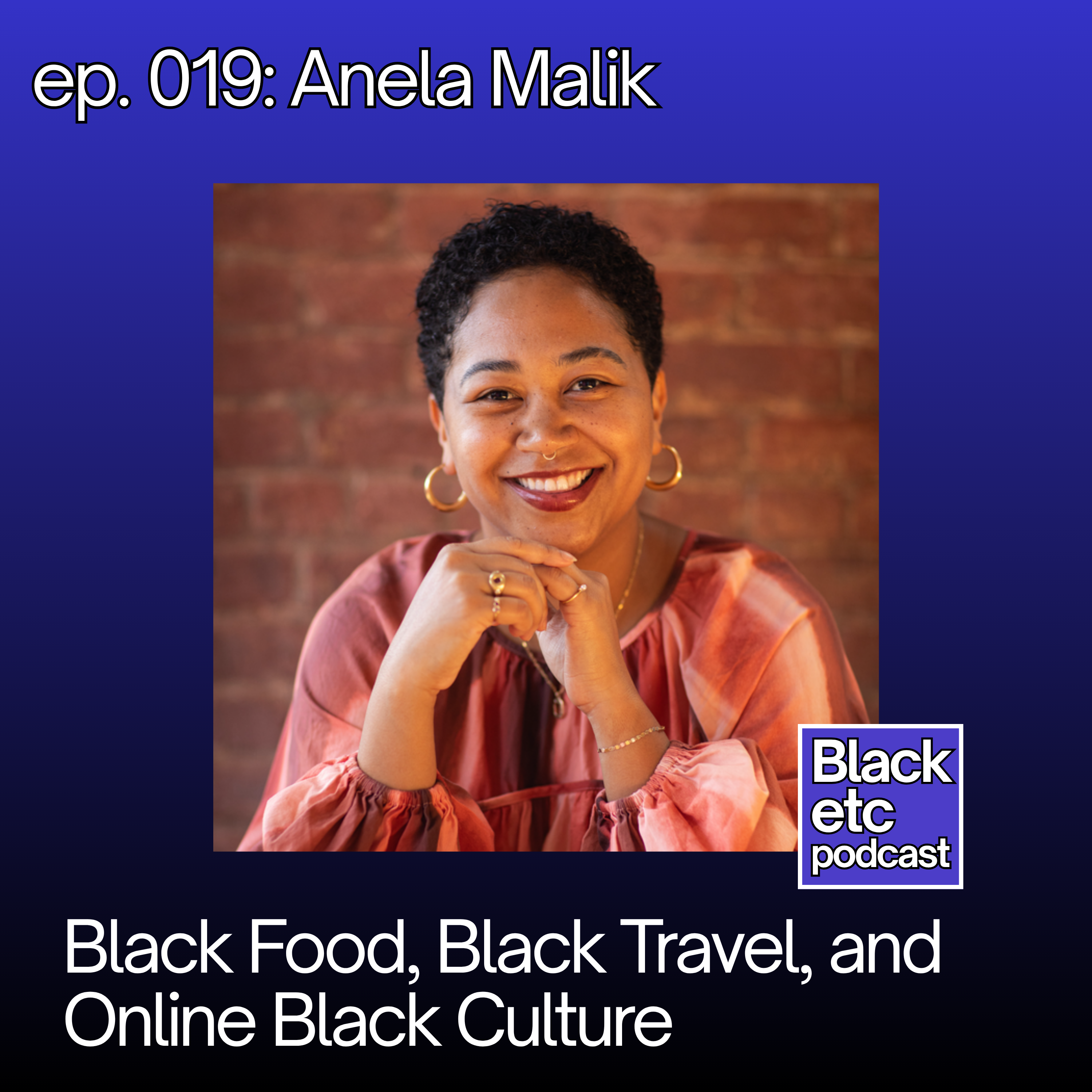 Black Food, Black Travel, and Online Black Culture (w/ Anela Malik) episode artwork