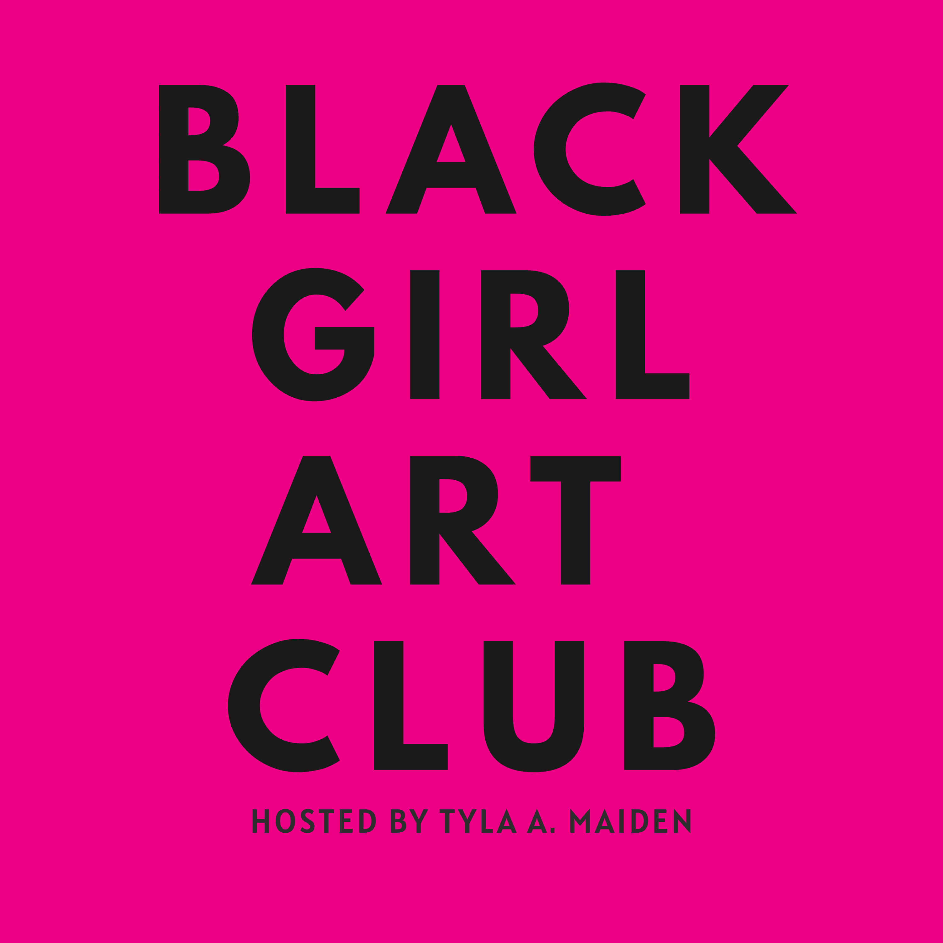 Black Girl Art Club Hosted by Tyla A. Maiden