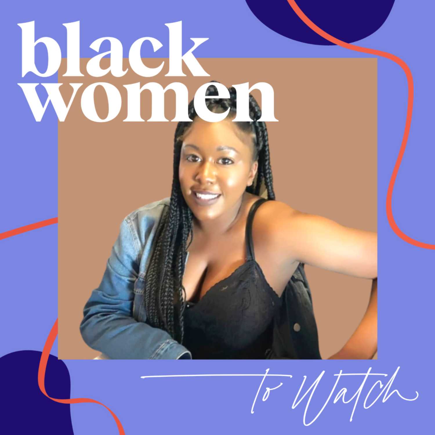 Black Women To Watch