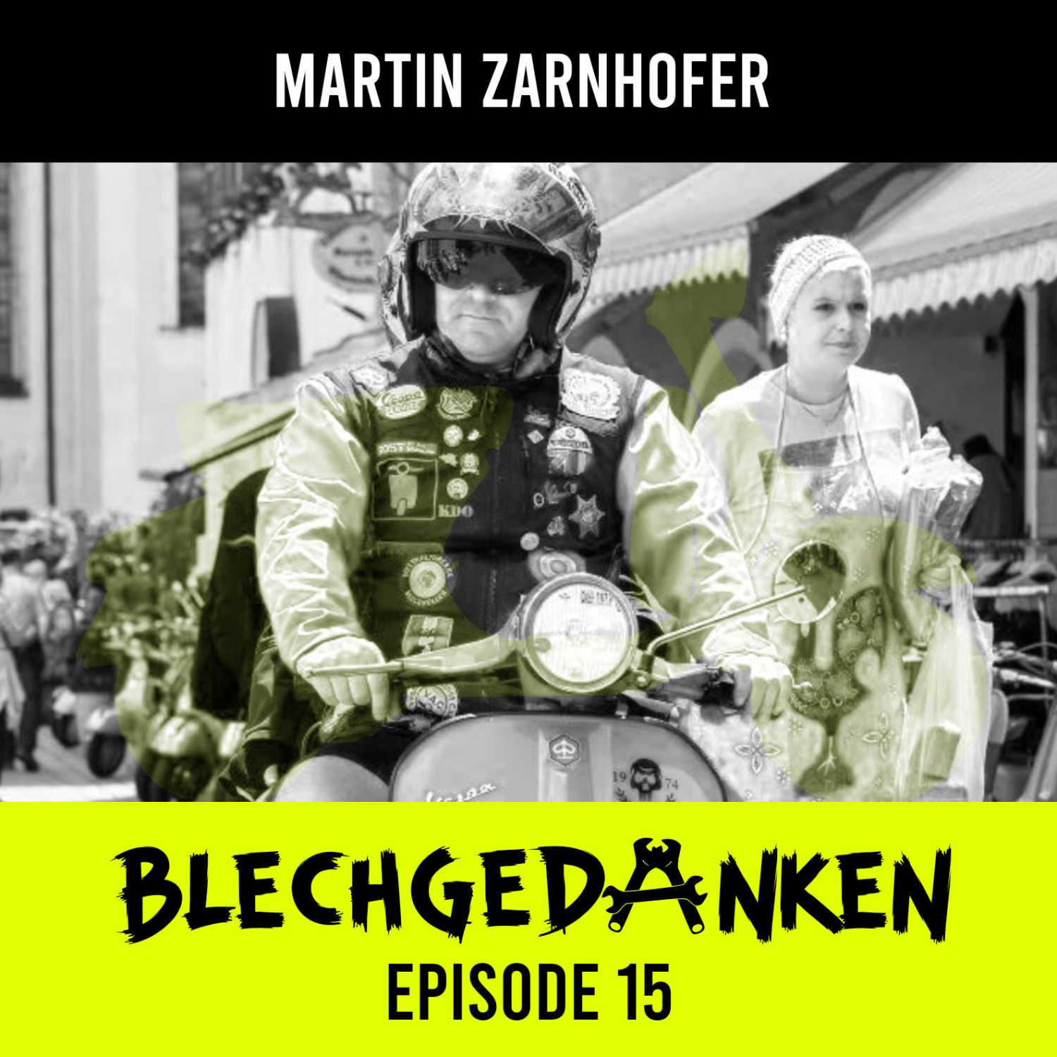 Blechgedanken Episode 15 – Martin Zarnhofer – Vespaliebe im Land der Paradeiser, des Heurigen und der wilden Kaiserin!