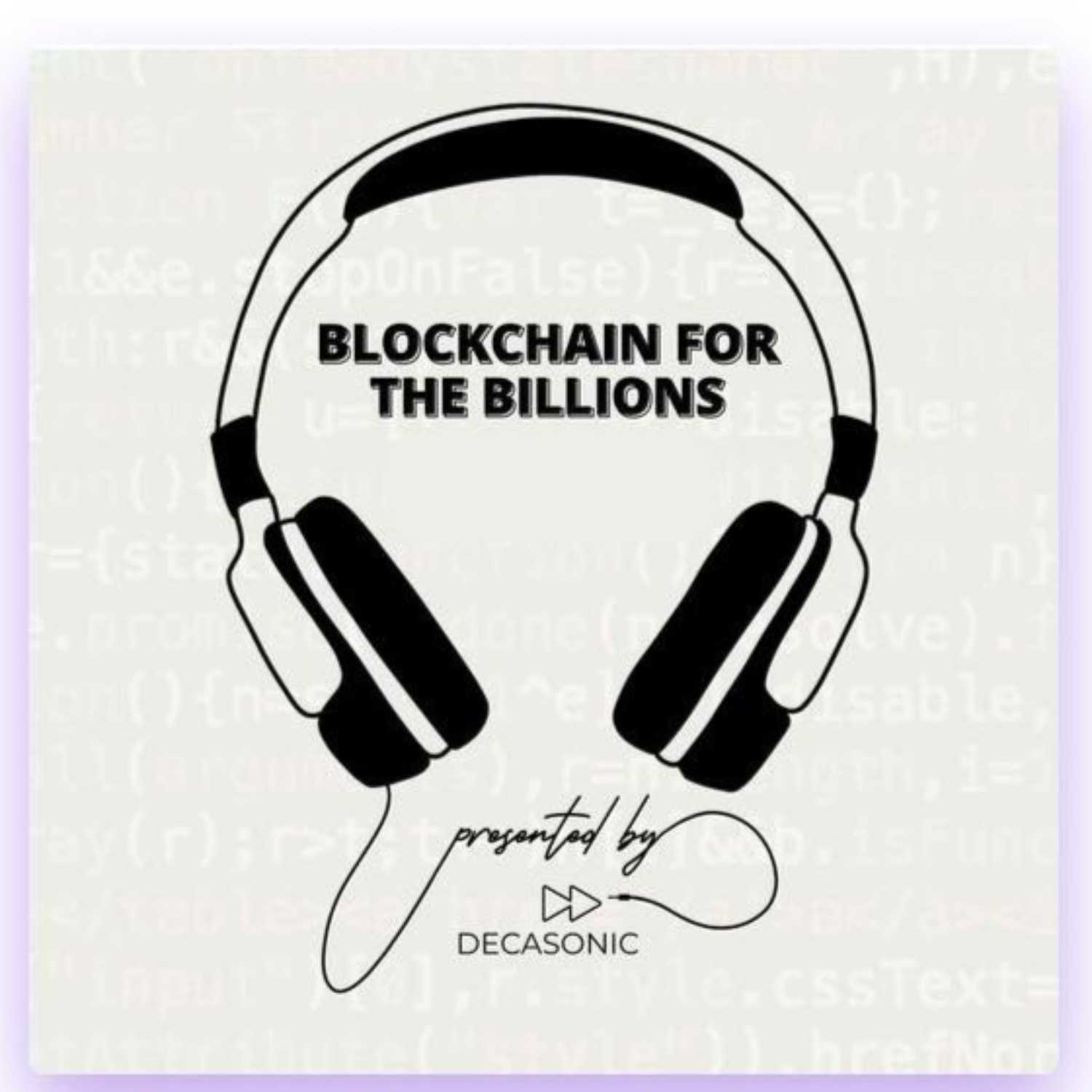Blockchain for the Billions