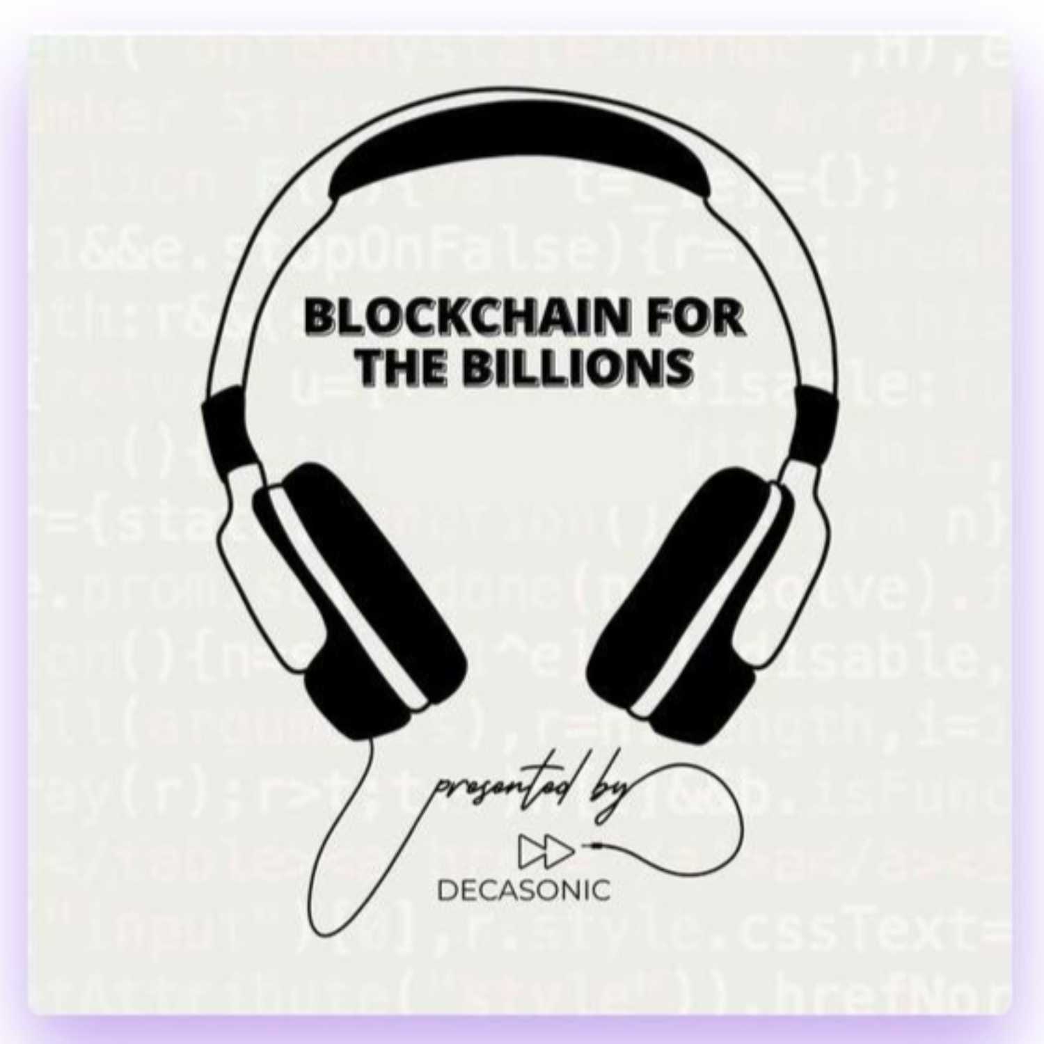 Blockchain for the Billions