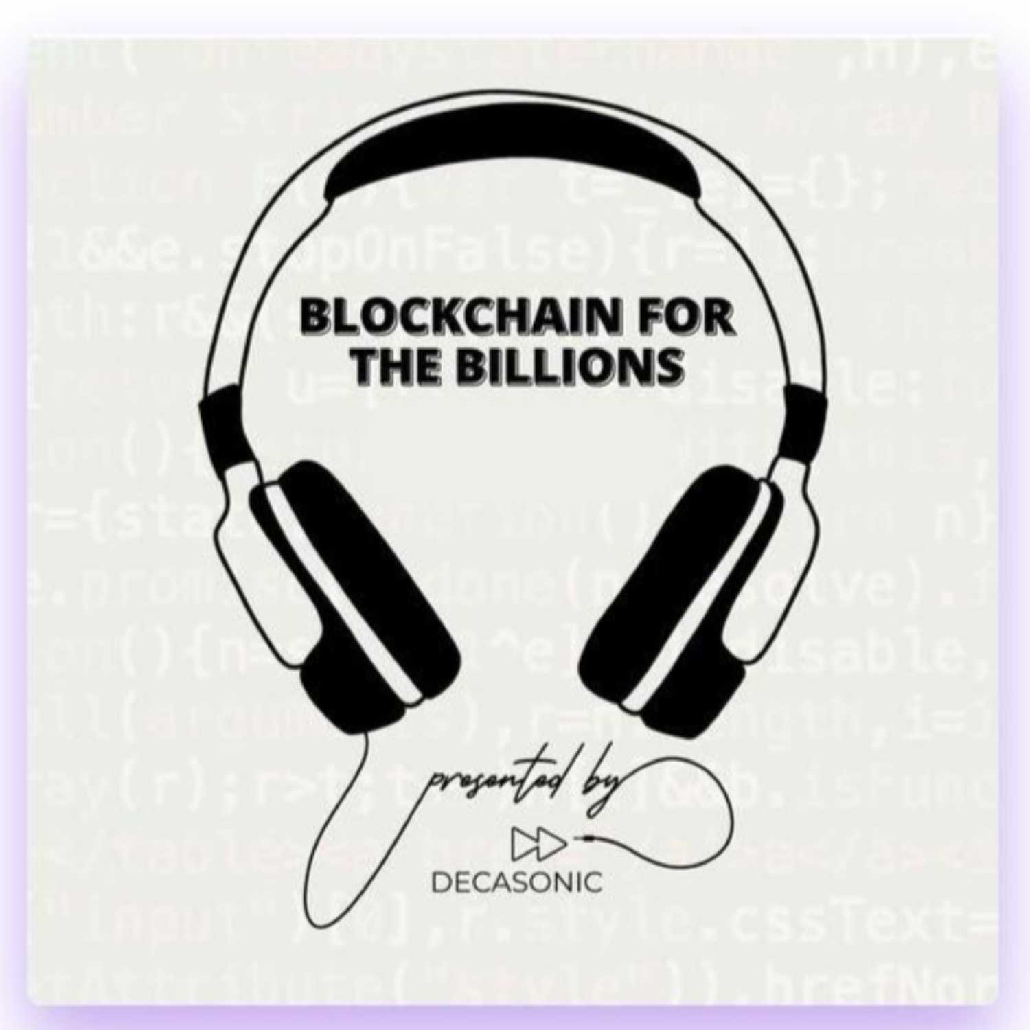 Blockchain for the Billions