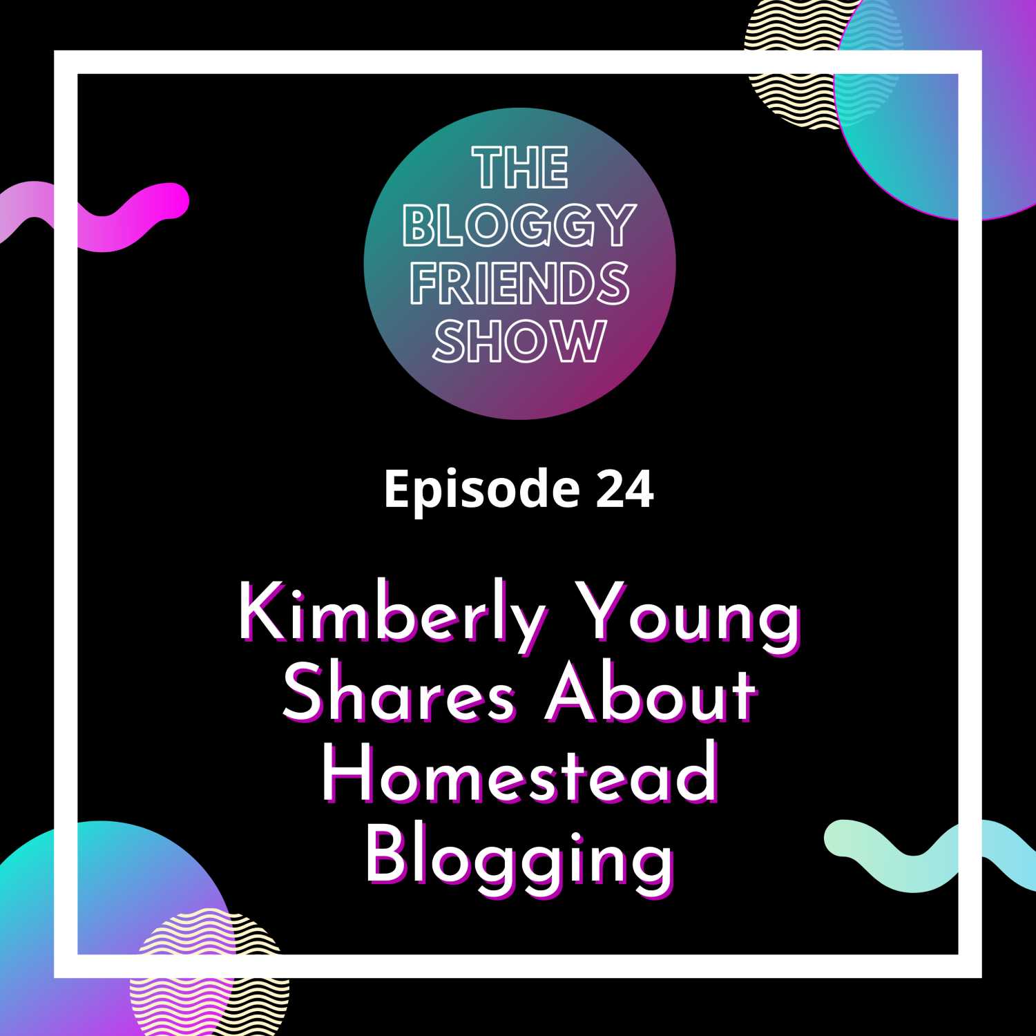 The Bloggy Friends Show