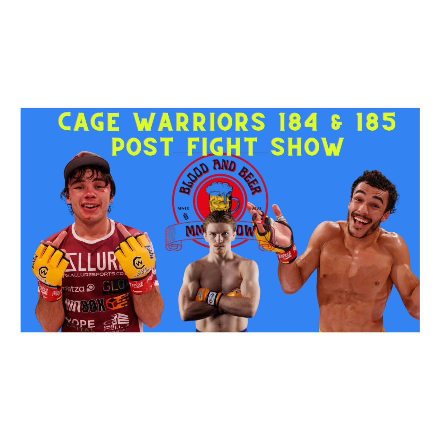 Blood and Beer 129: Cage Warriors 184 & 185 Recap episode artwork