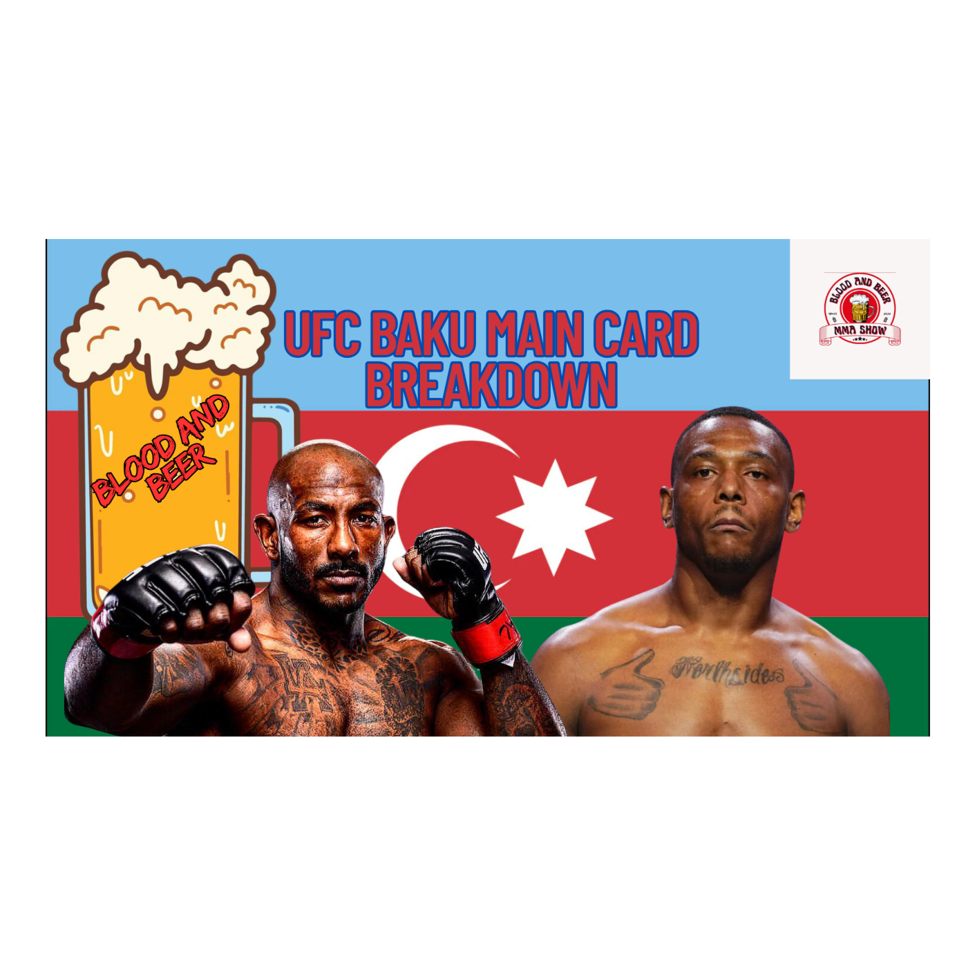 Blood and Beer 155: UFC Baku Main Card Breakdown episode artwork