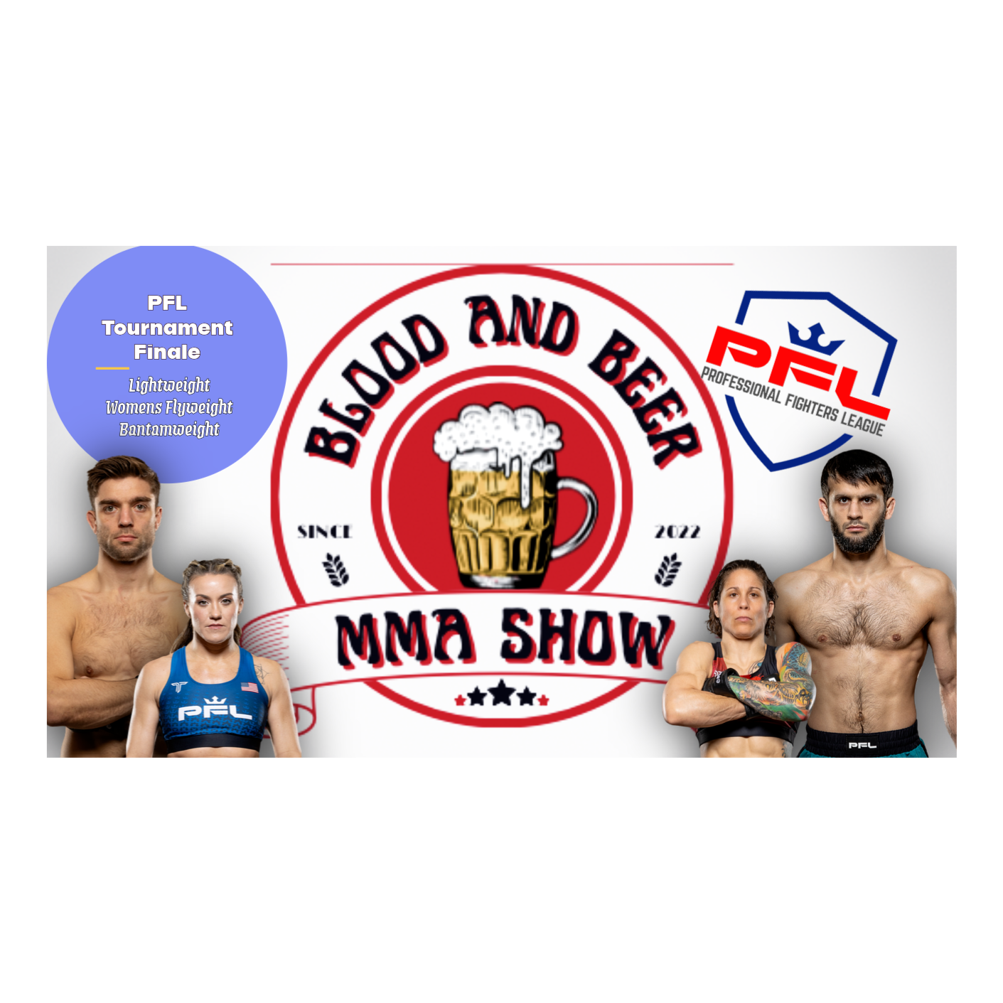 Blood and Beer 173: 2025 PFL World Tournament Finals Preview Show! LW | WFW | BW episode artwork