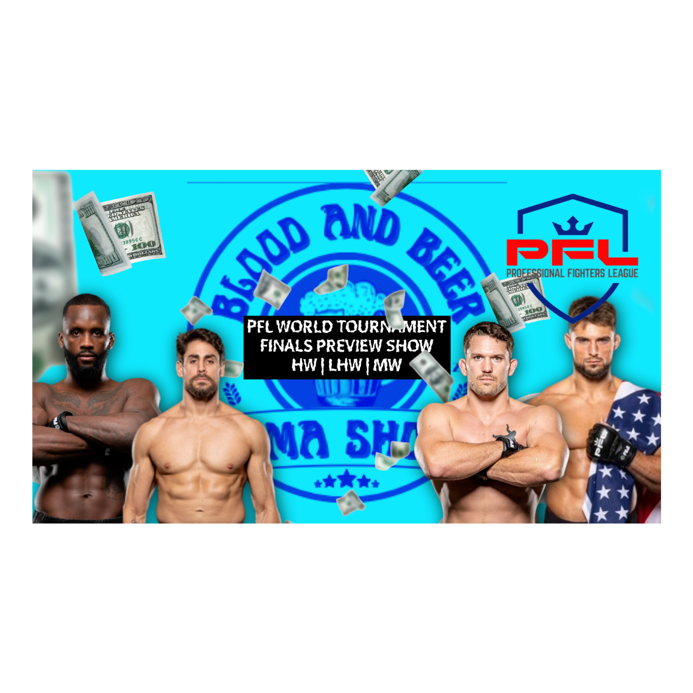 Blood and Beer 176: PFL World Tournament Preview Show | HW | LHW | MW episode artwork