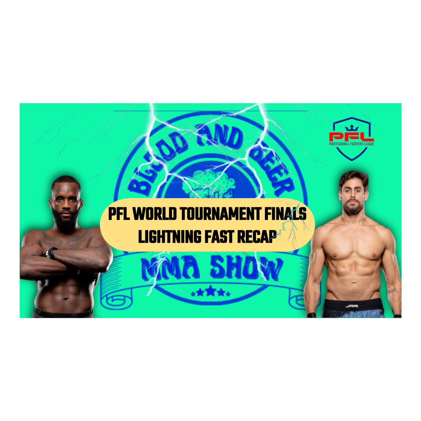 Blood and Beer 178: PFL World Tournament Finals Lightning Fast Recap HW| LHW| MW episode artwork
