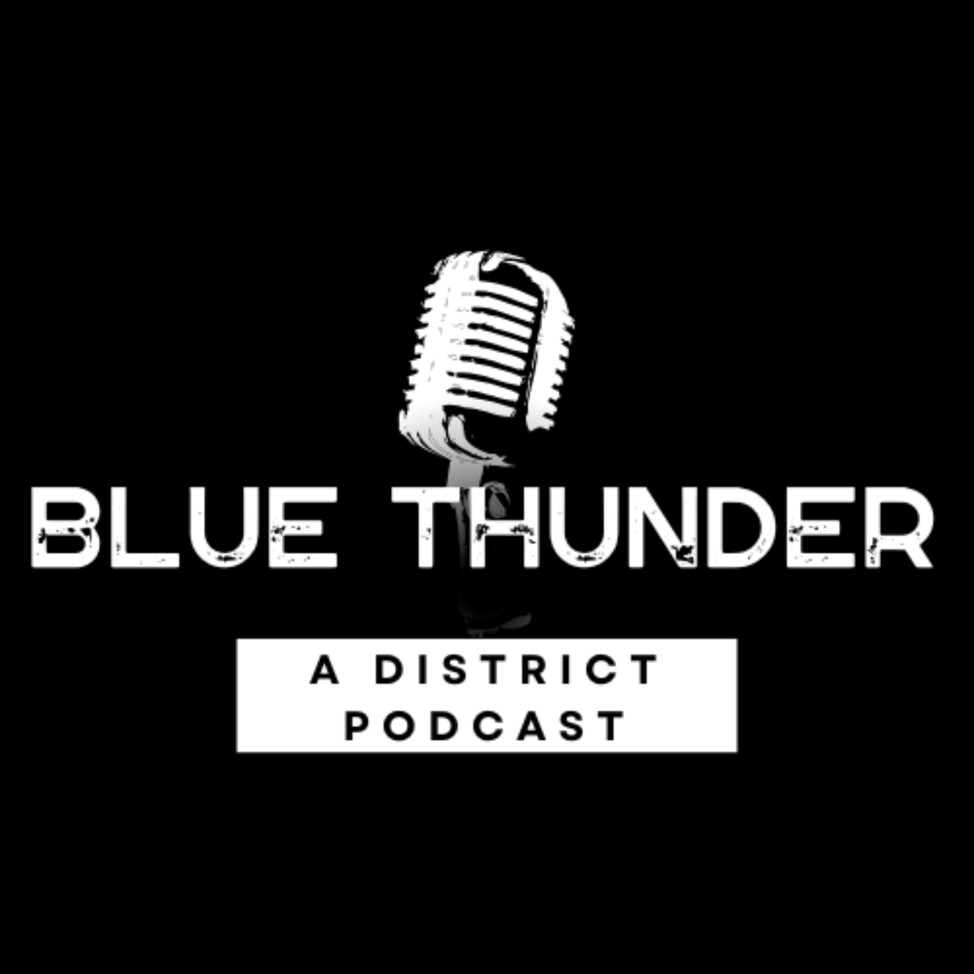 Blue Thunder - A District Podcast