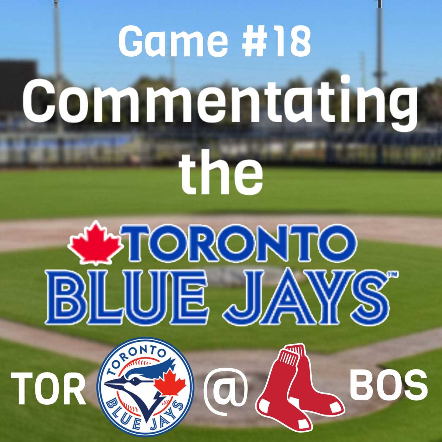 Game #18 - Blue Jays @ Red Sox