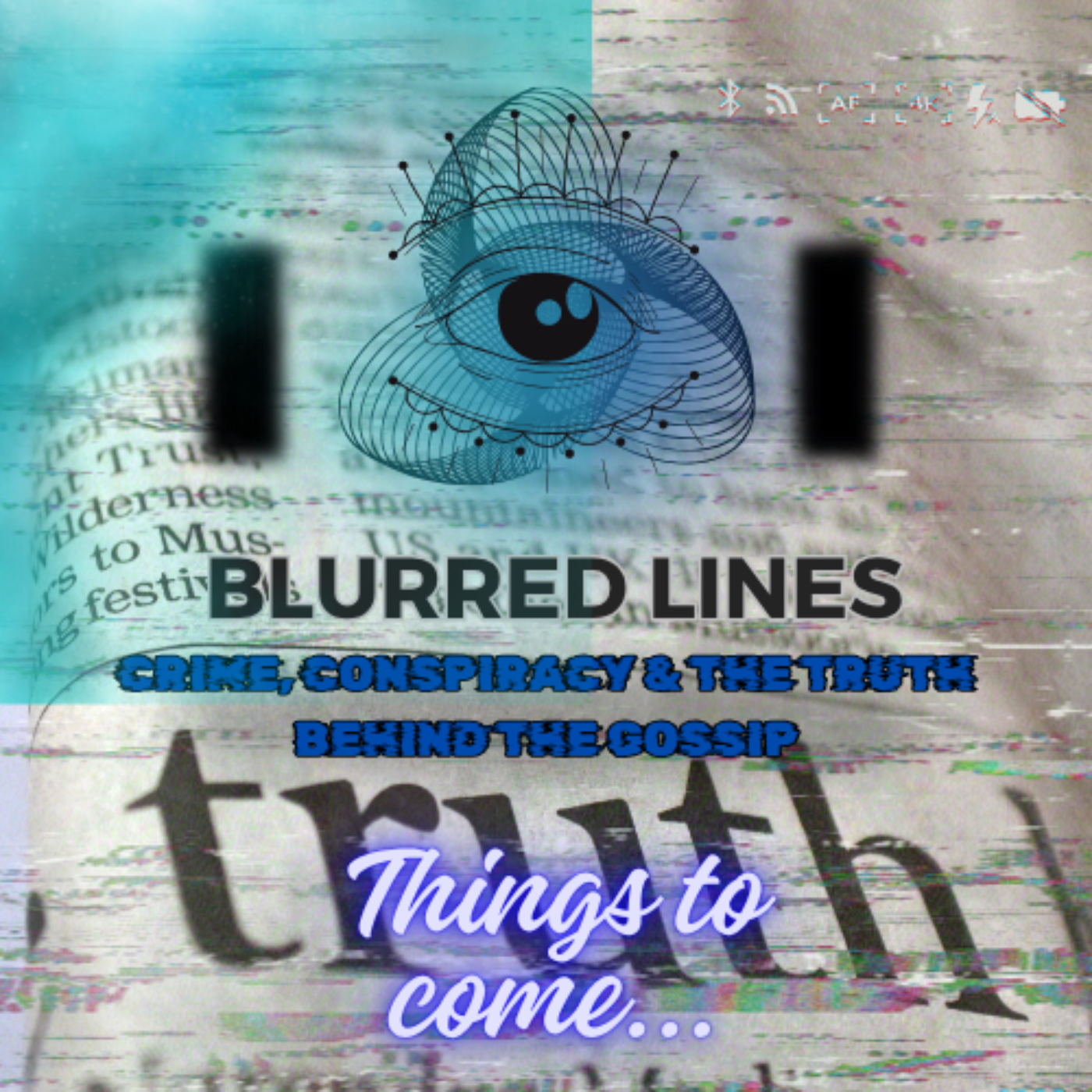 Blurred Lines: Crime, Conspiracy & the Truth Behind the Gossip