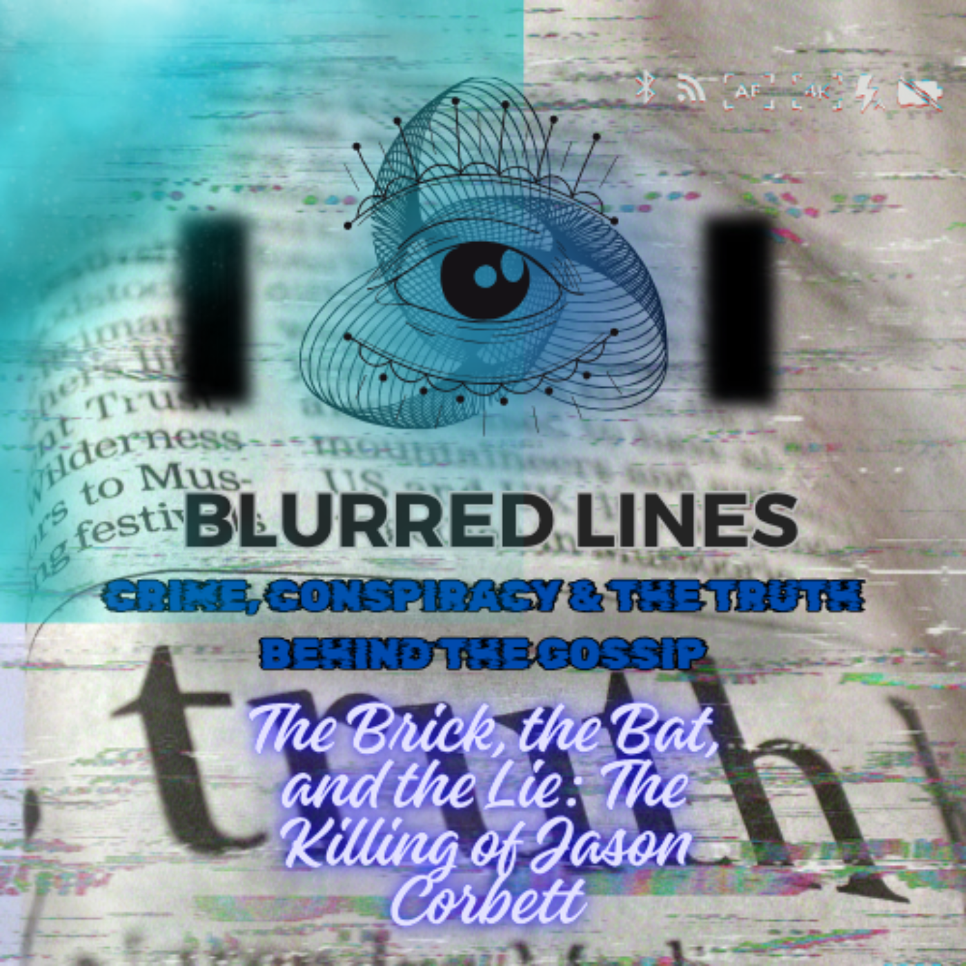 Blurred Lines: Crime, Conspiracy & the Truth Behind the Gossip