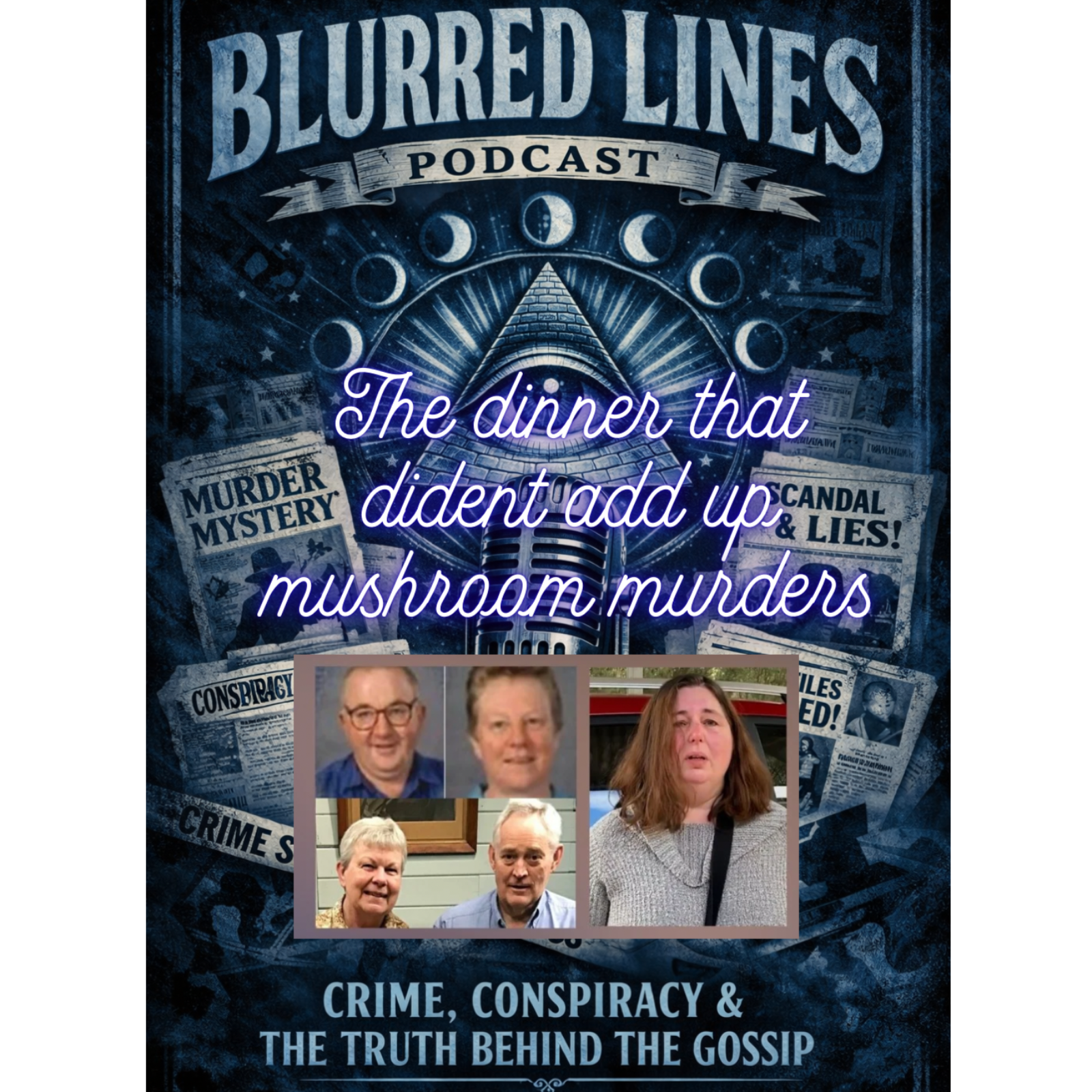 Blurred Lines podcast: The Dinner that dident add up: The LeonGatha Mushroom Murders episode artwork