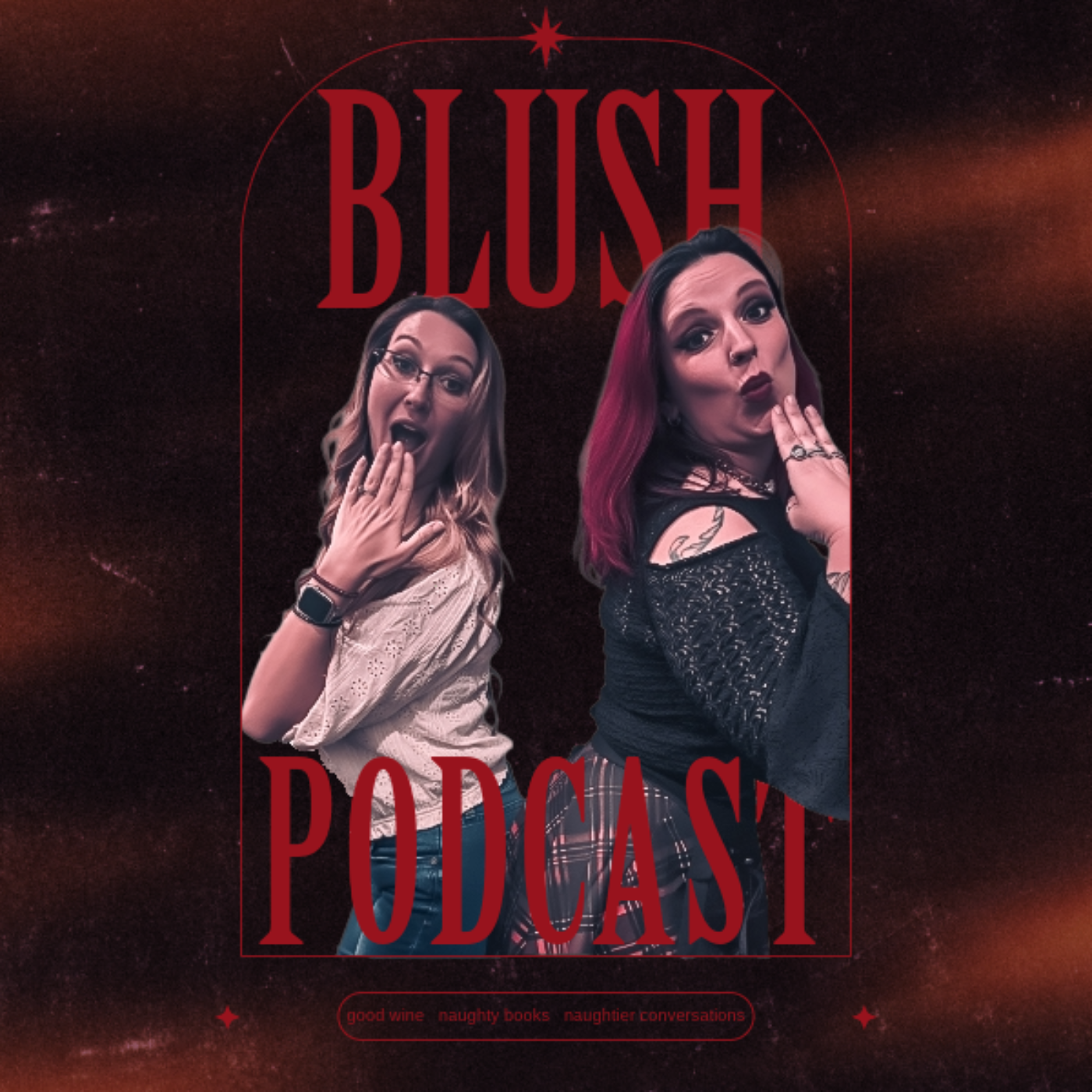 Blush - Good Wine, Naughty Books, Naughtier Conversations
