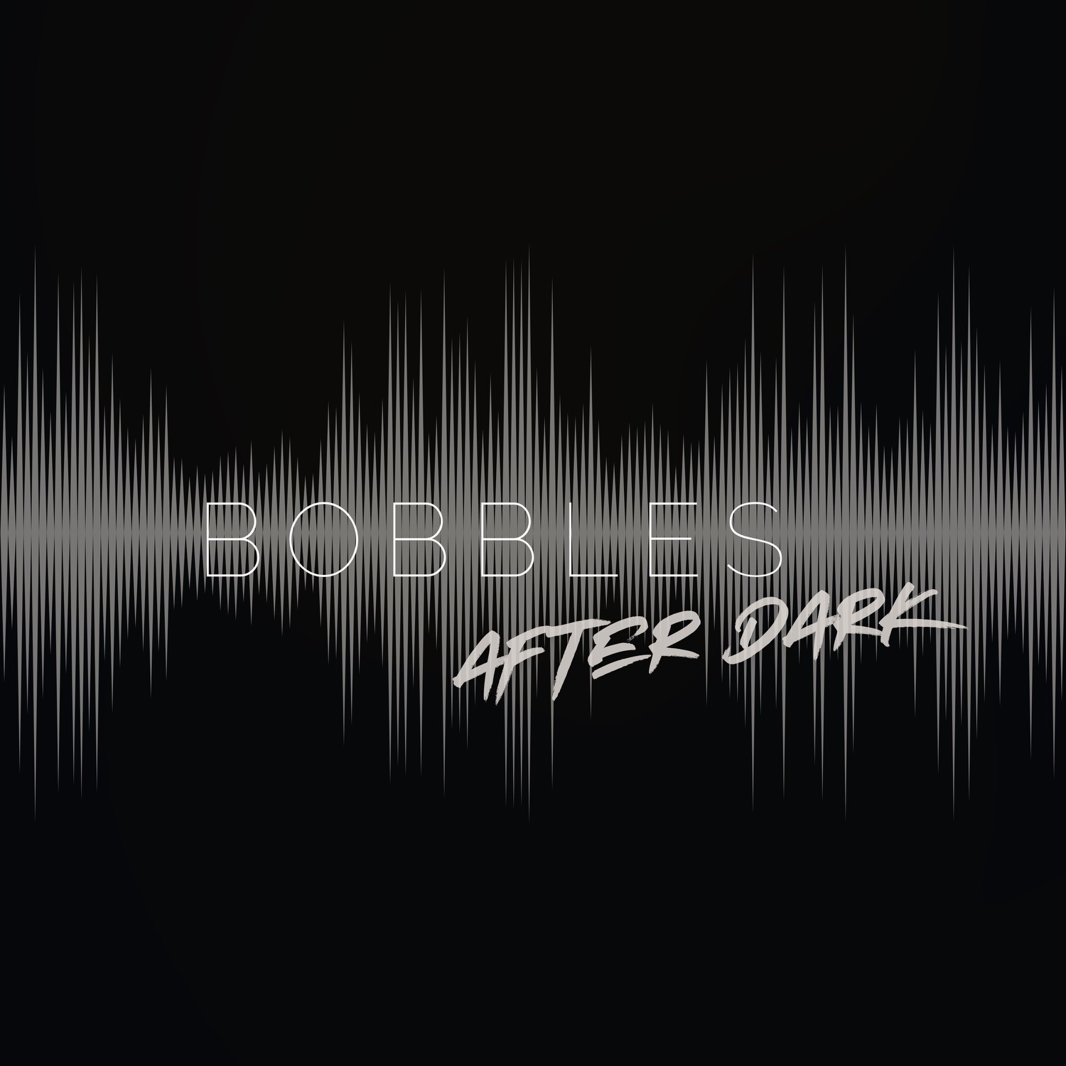 Bobbles After Dark