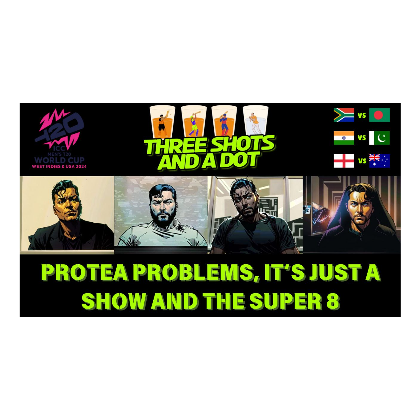Episode 3: Protea Problems, It's Just A Show and The Super 8