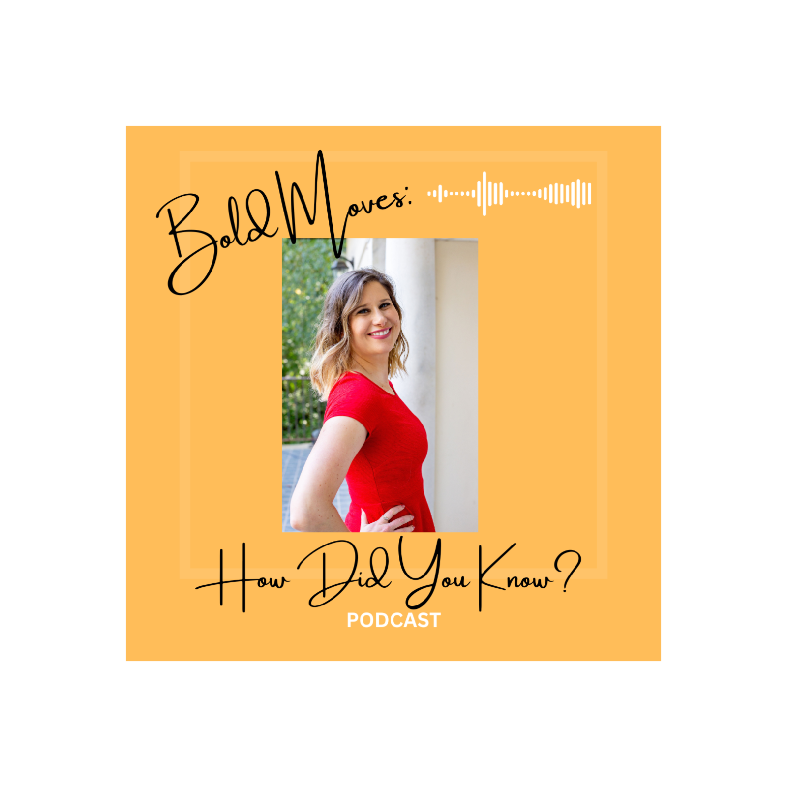 Bold Moves: How Did You Know?