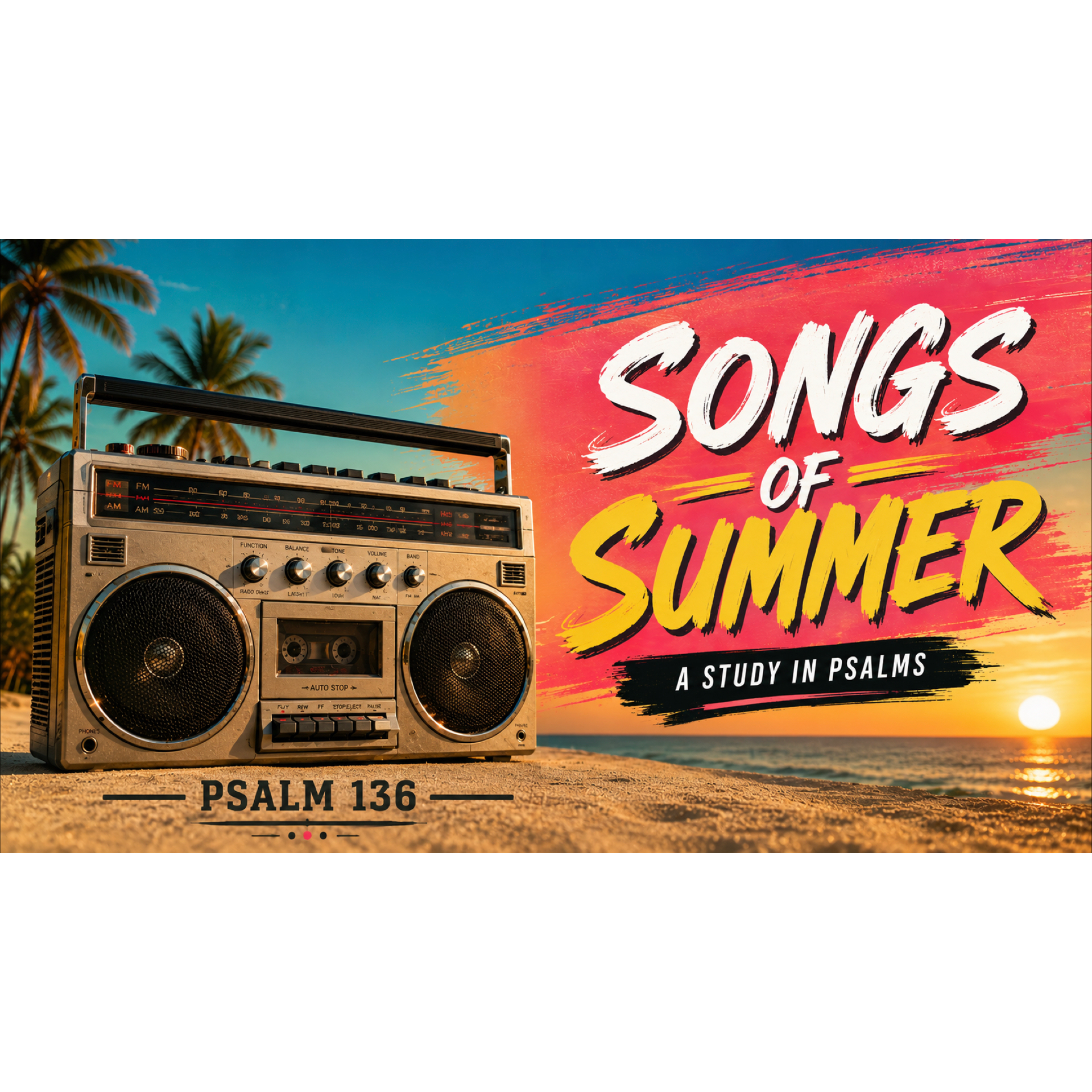 Songs of Summer: Psalm 136 episode artwork