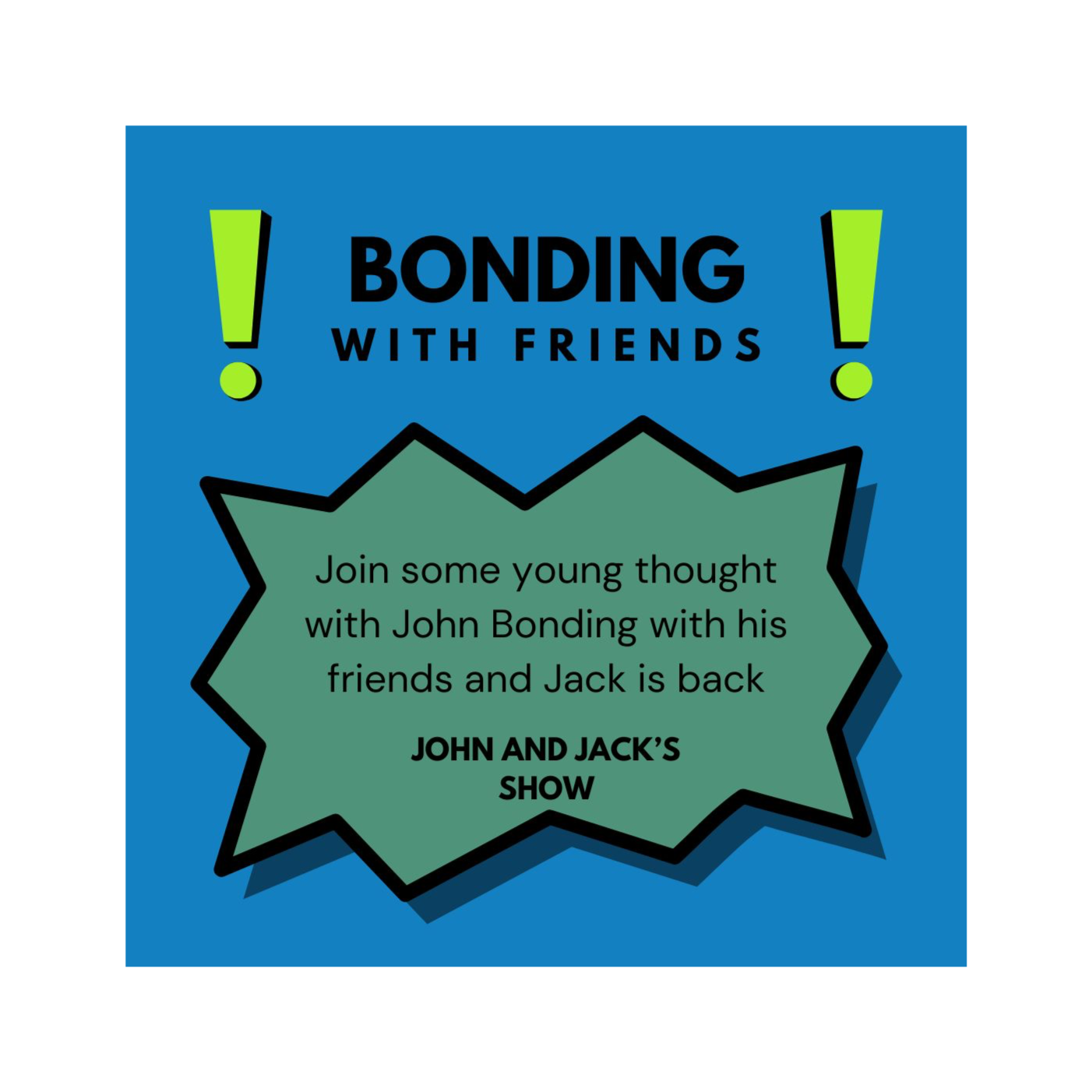 Bonding with Friends and Jack is Back